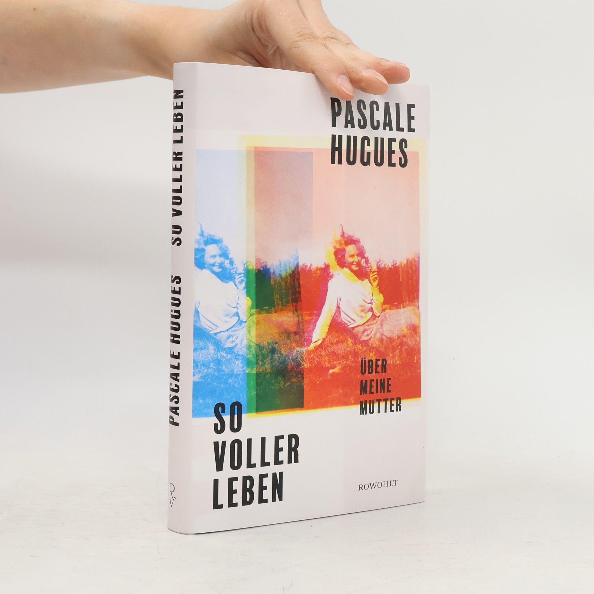 Pascale Hugues So voller Leben