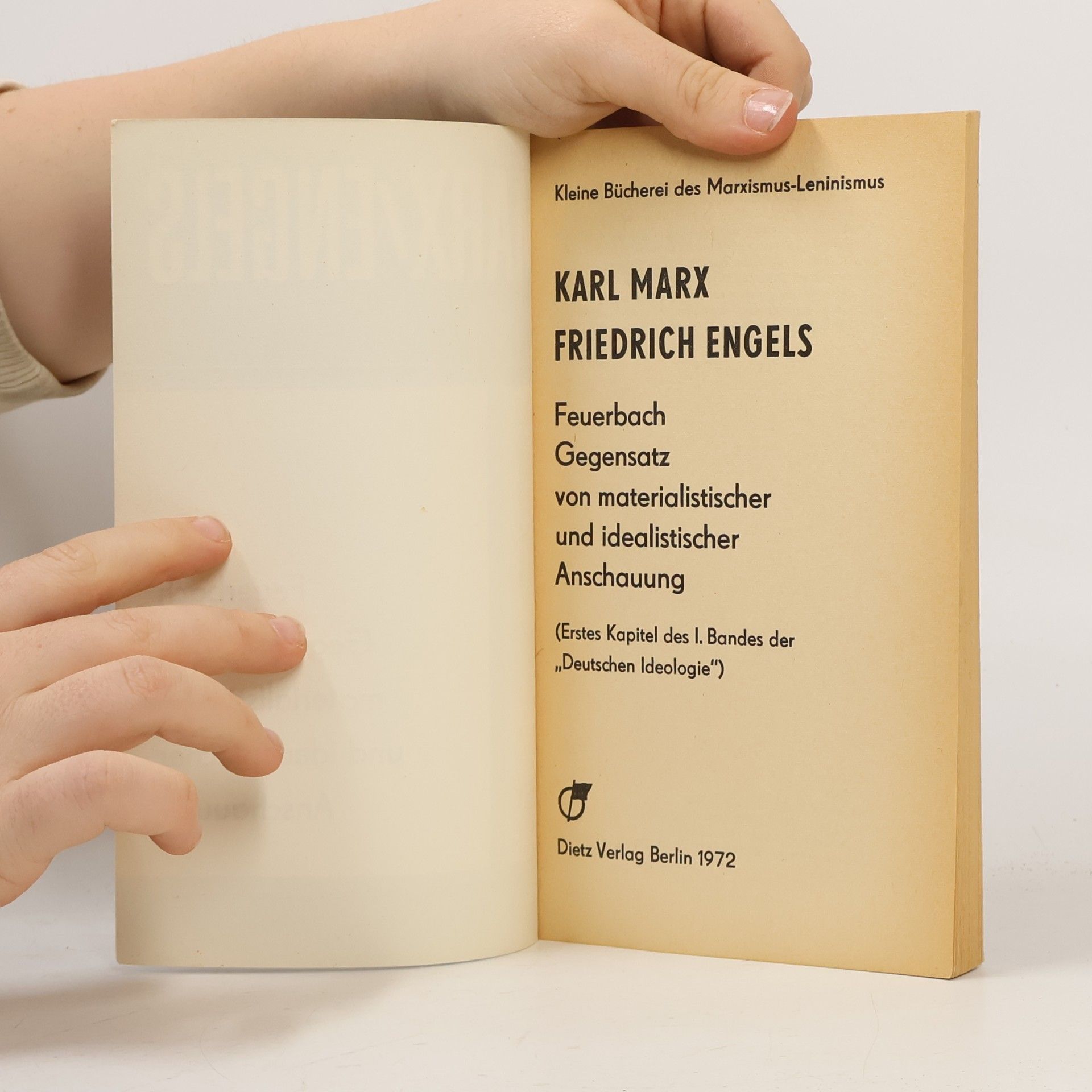 Karl Marx Feuerbach. Gegensatz von materialistischer und idealistischer Anschauung