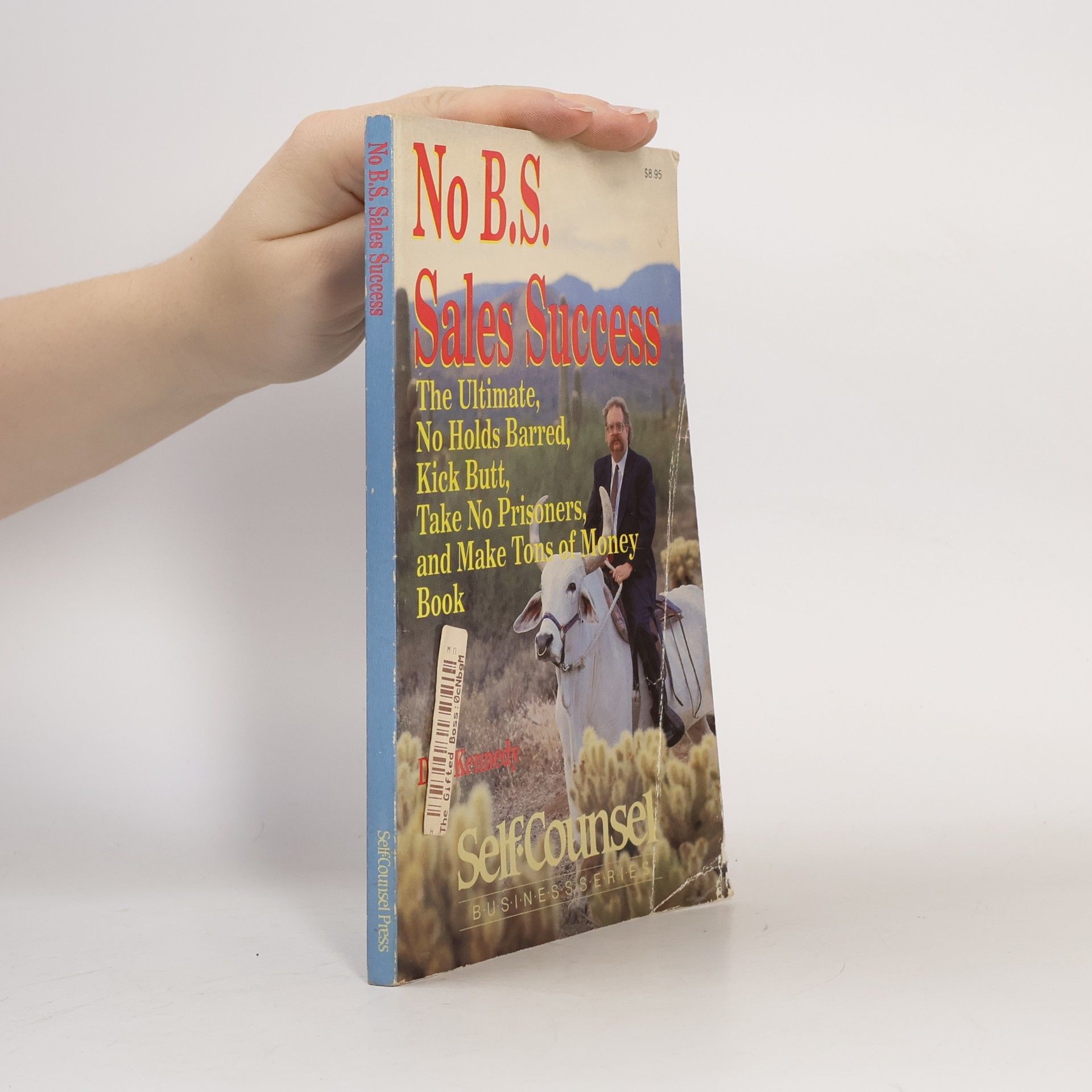 Self-Counsel Business Series: No B.S. Sales Success