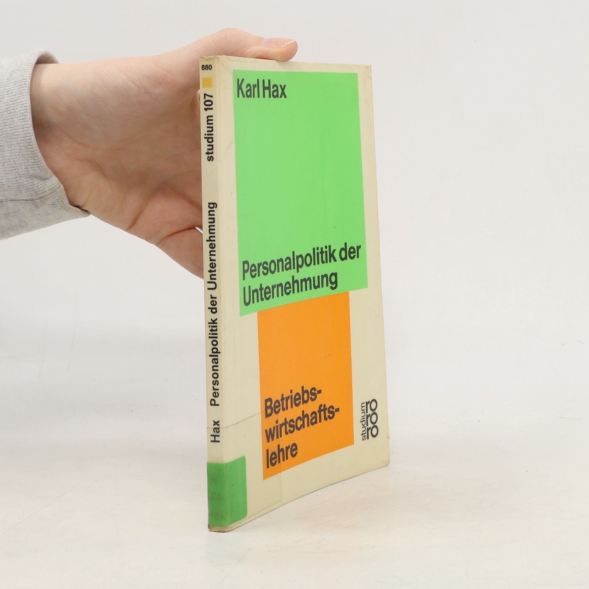 Karl Hax Rororo Studium - 107: Personalpolitik der Unternehmung