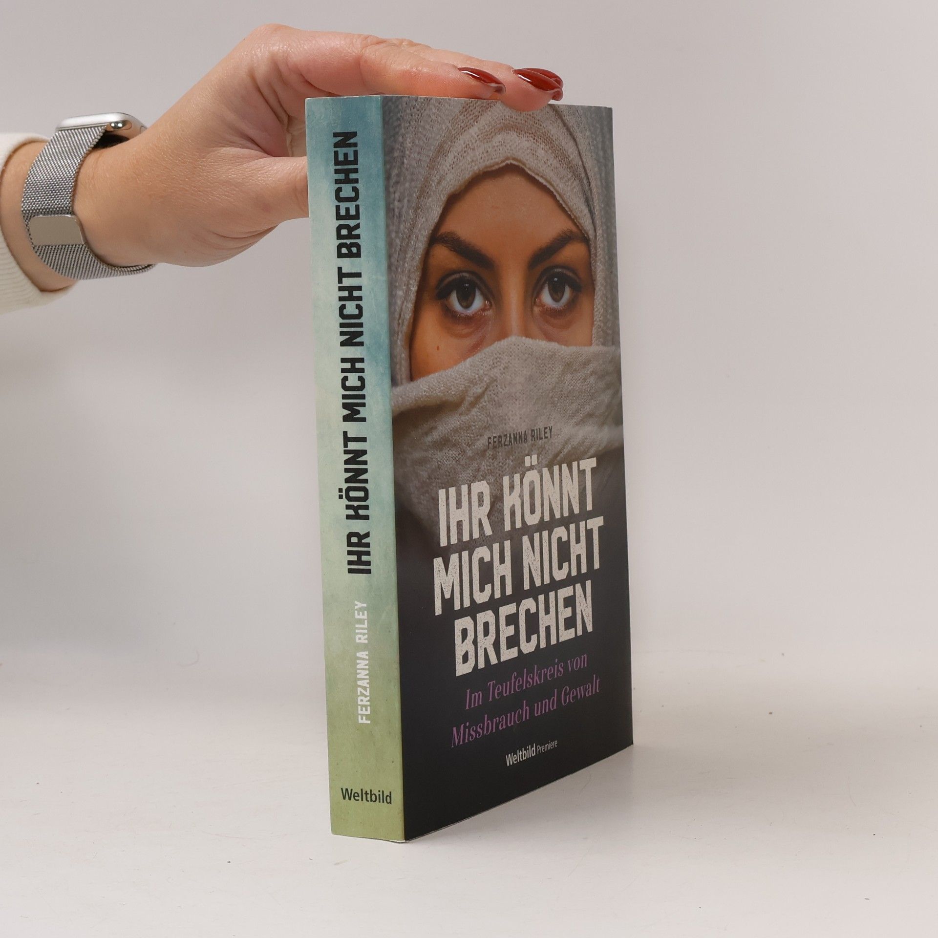 Ferzanna Riley Ihr könnt mich nicht brechen