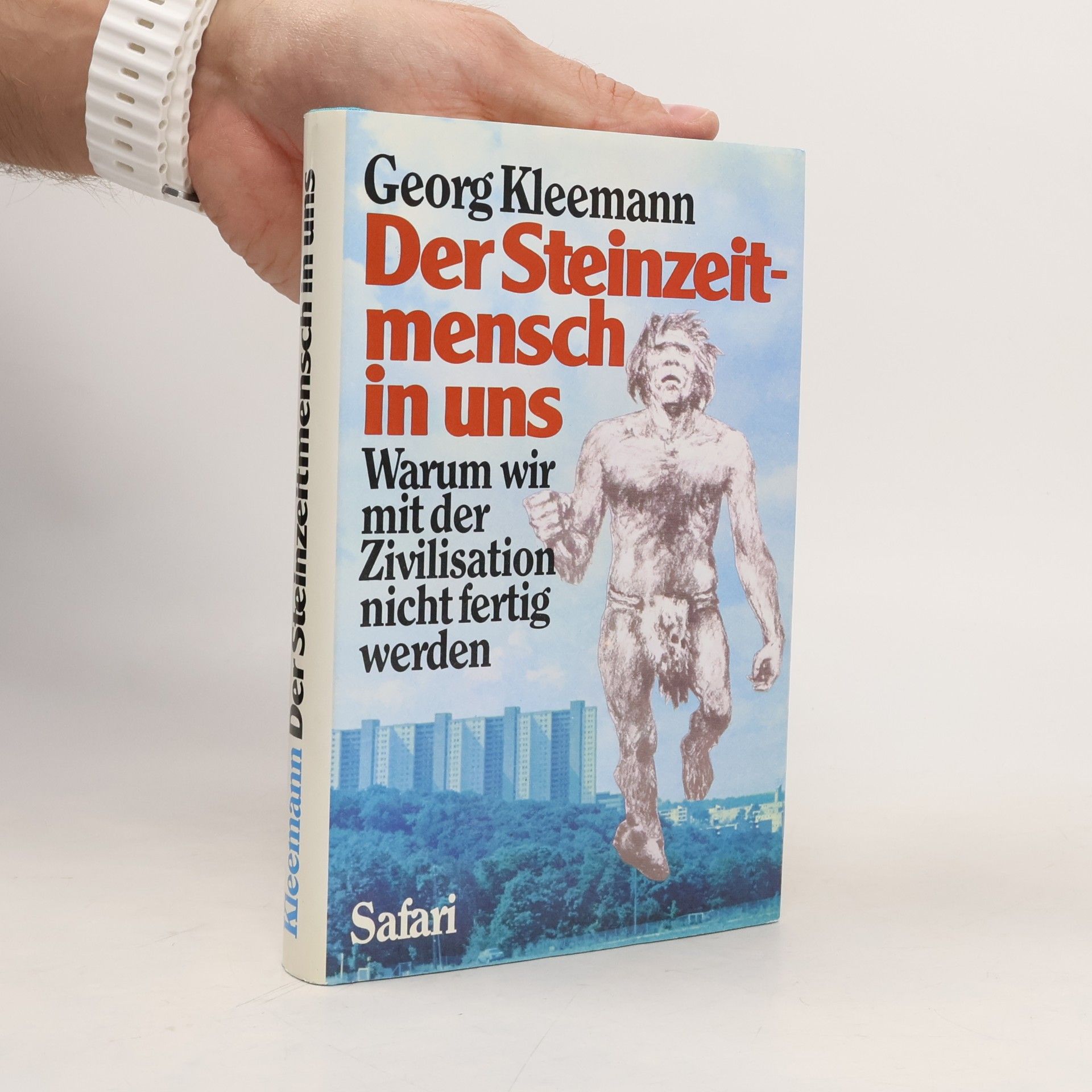 Der Steinzeitmensch in uns