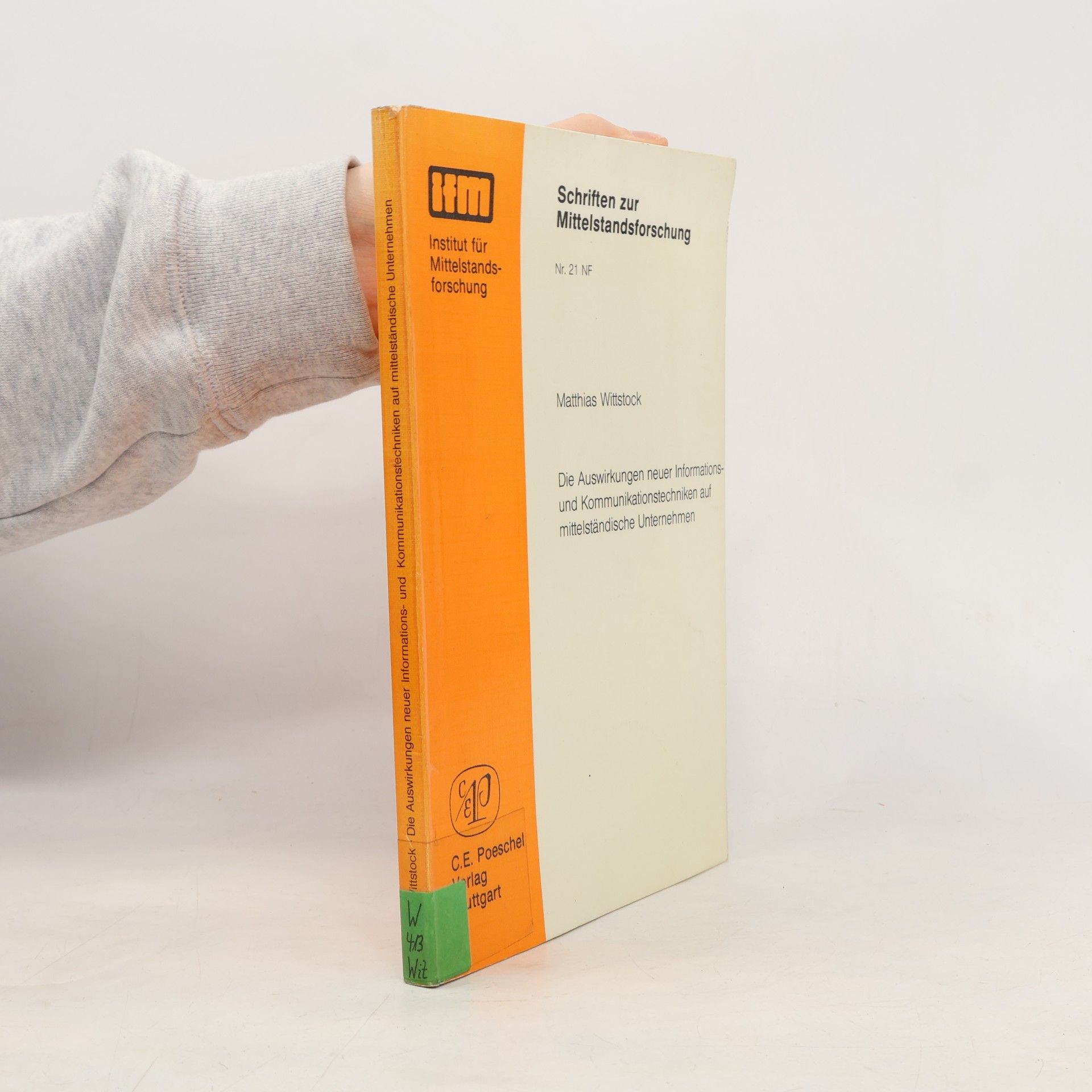 Schriften zur Mittelstandsforschung - 21 NF: Die Auswirkungen neuer Informations- und Kommunikationstechniken auf mittelständische Unternehmen
