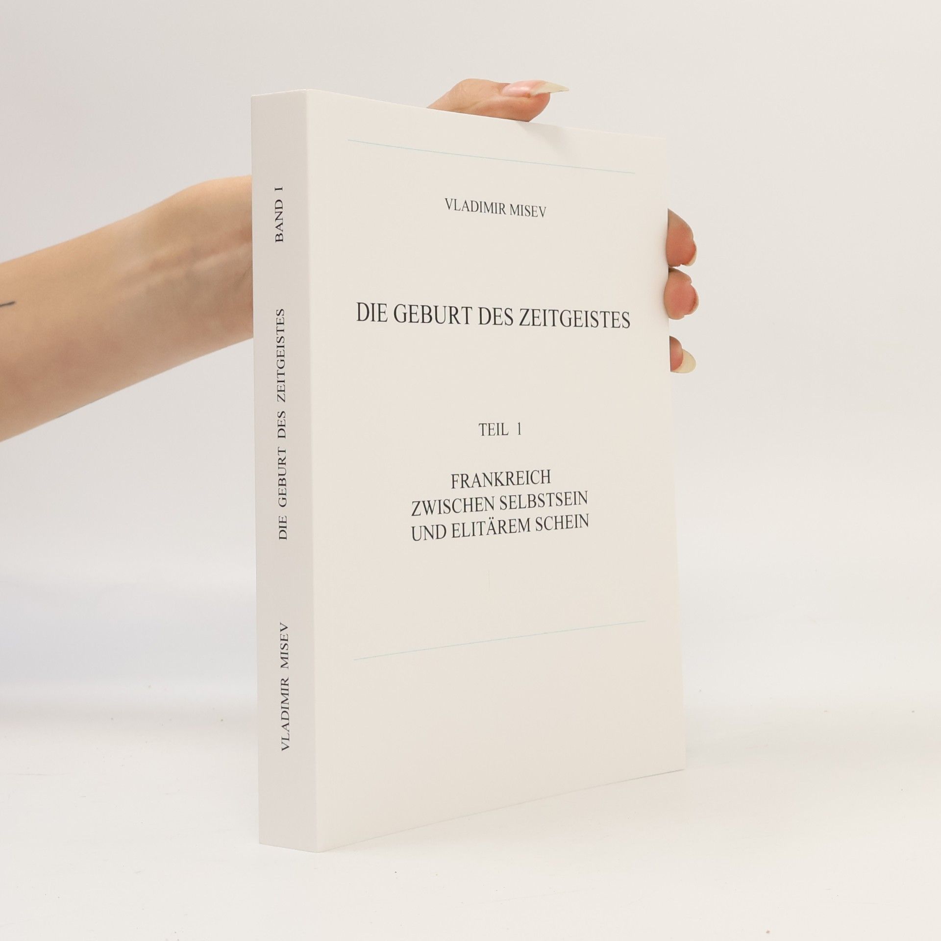 Vladimir Misev Die geburt des zeitgeistes
