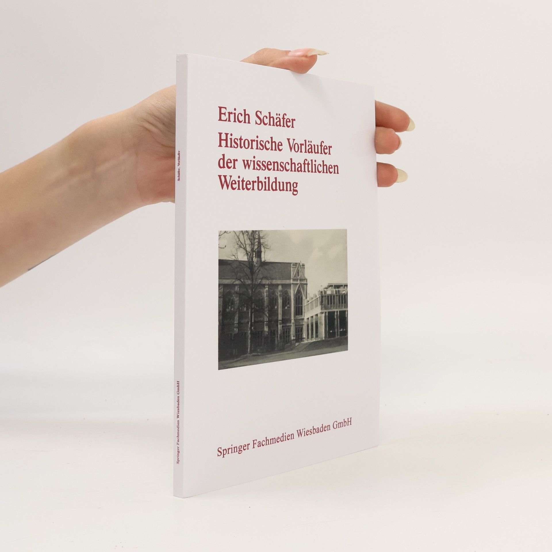 Erich Schäfer Historische Vorläufer der wissenschaftlichen Weiterbildung