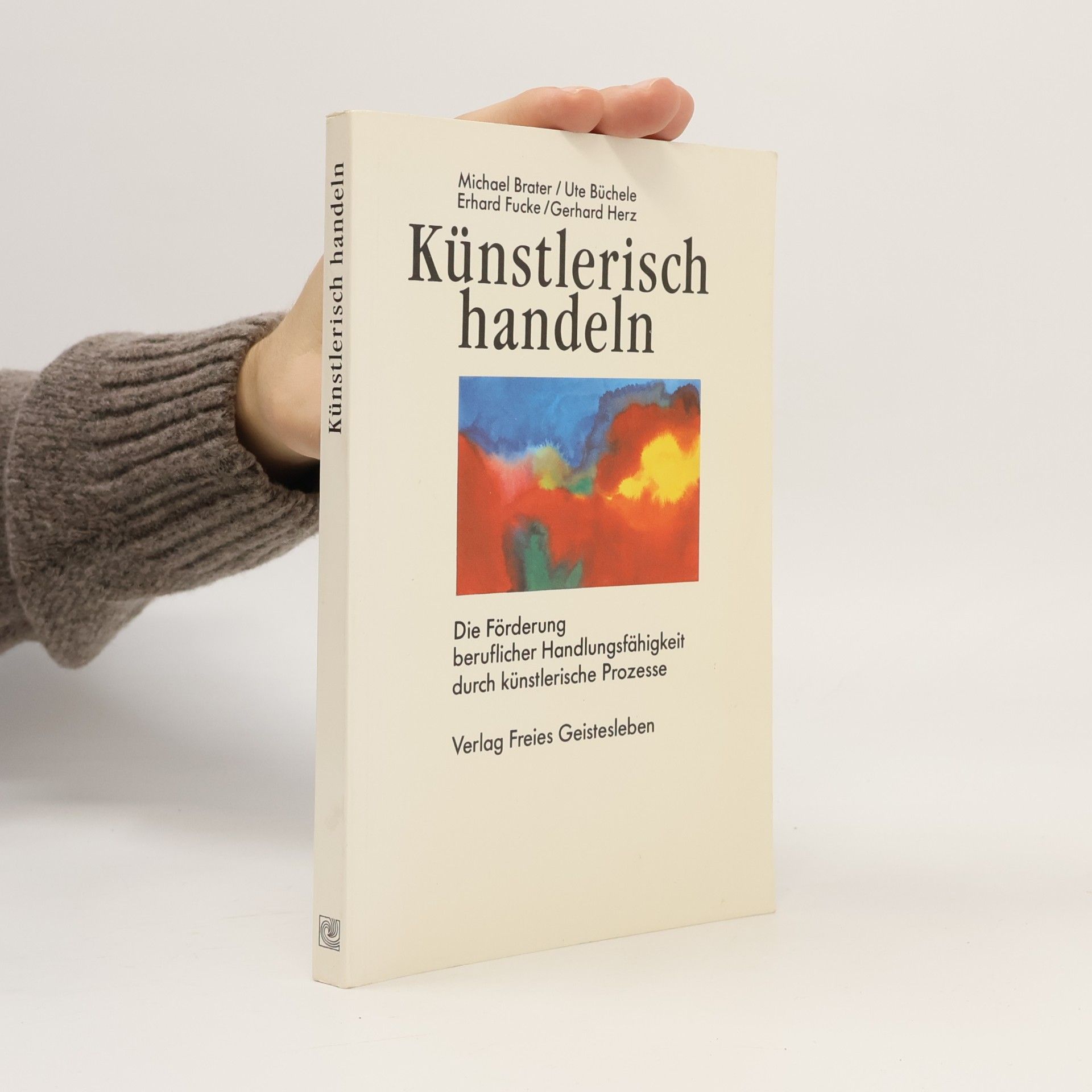 Veröffentlichungen der Gesellschaft für ... und Berufsentwicklung e.V: Künstlerisch Handeln