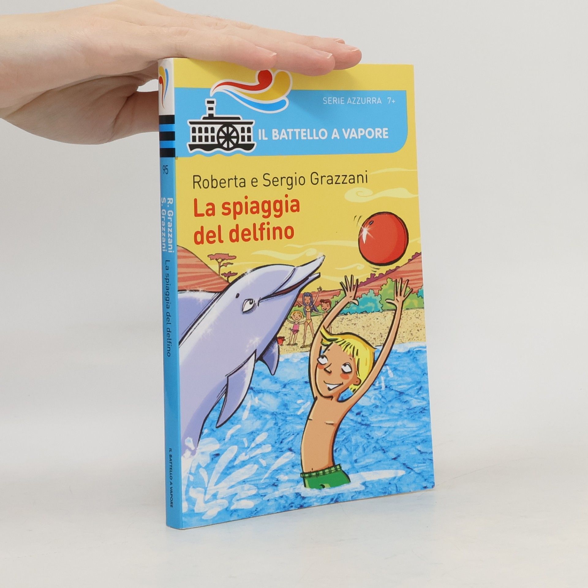 Roberta Grazzani Il battello a vapore. Serie azzurra - 95: La spiaggia del delfino