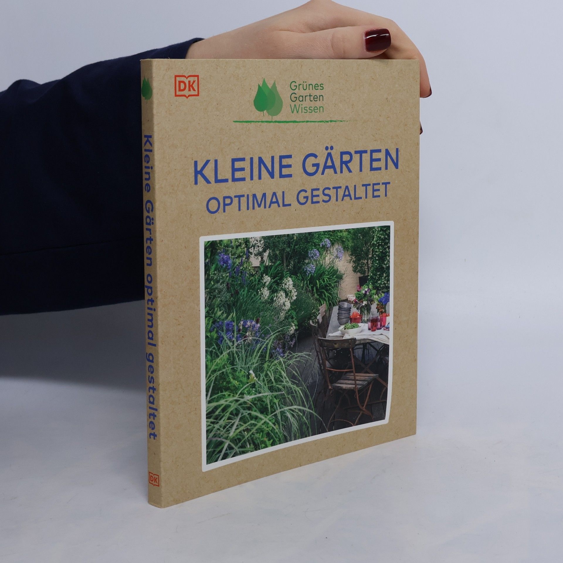 Grünes Gartenwissen. Kleine Gärten optimal gestaltet