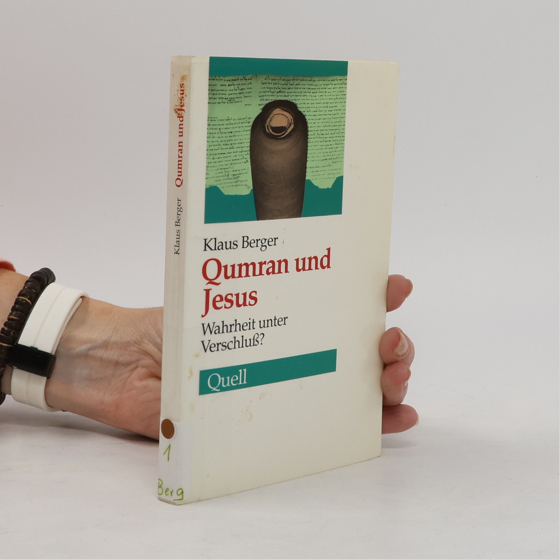 Qumran und Jesus : Wahrheit unter Verschluss?