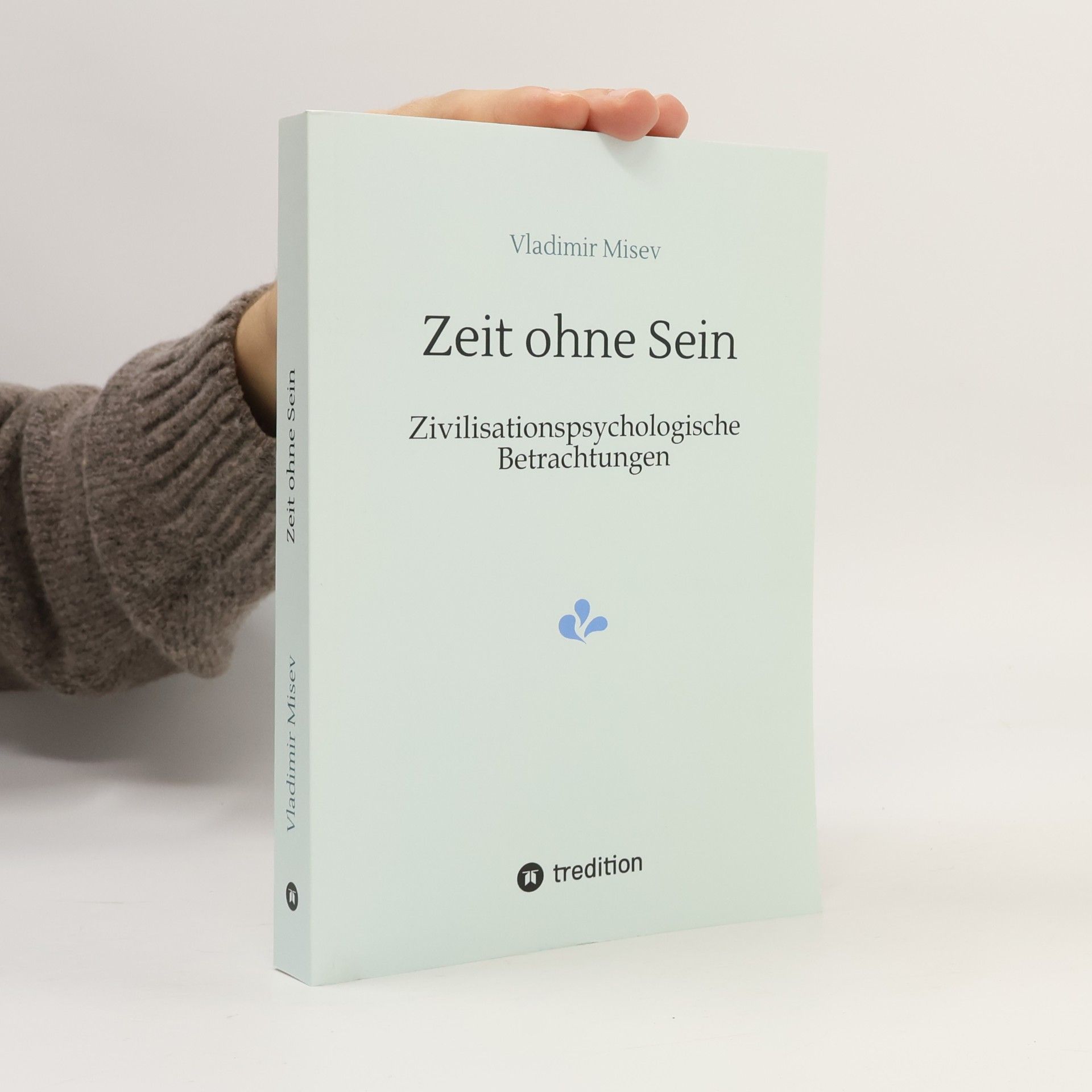 Vladimir Misev Zeit ohne Sein