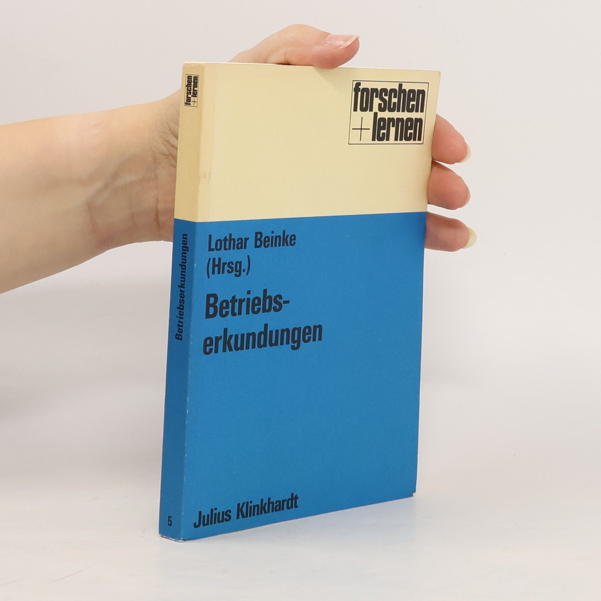 Forschen und Lernen - 5: Betriebserkundungen