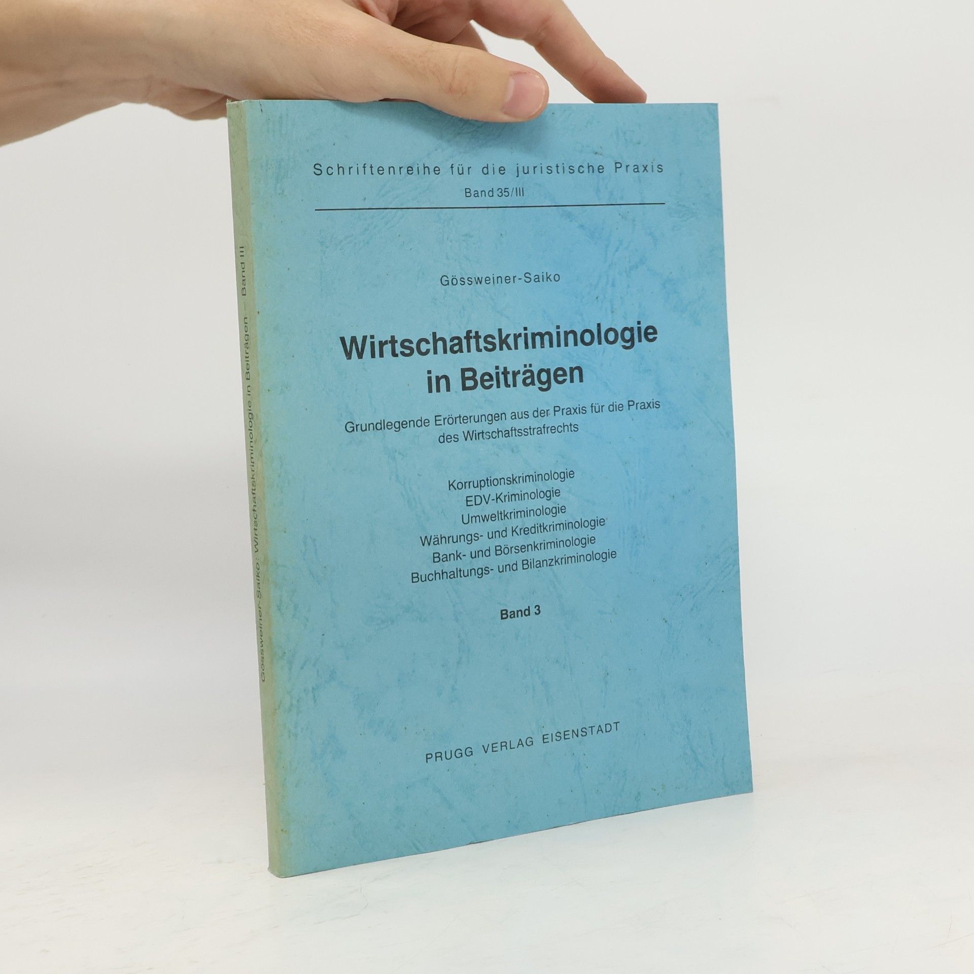 Wirtschaftskriminologie in Beiträgen. Band 3.