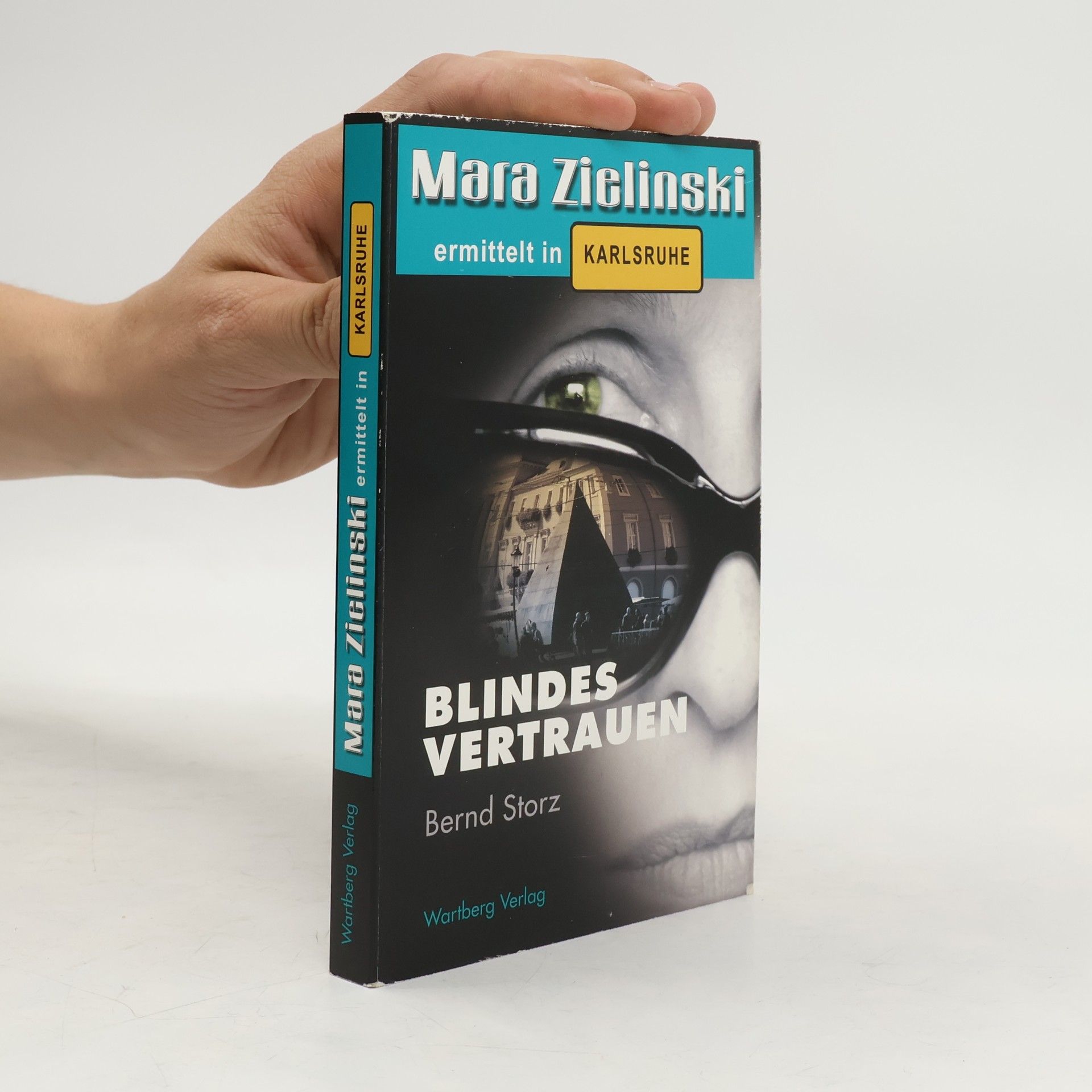 Blindes Vertrauen - Mara Zielinski ermittelt in Karlsruhe. Mara Zielinski ermittelt in Karlsruhe
