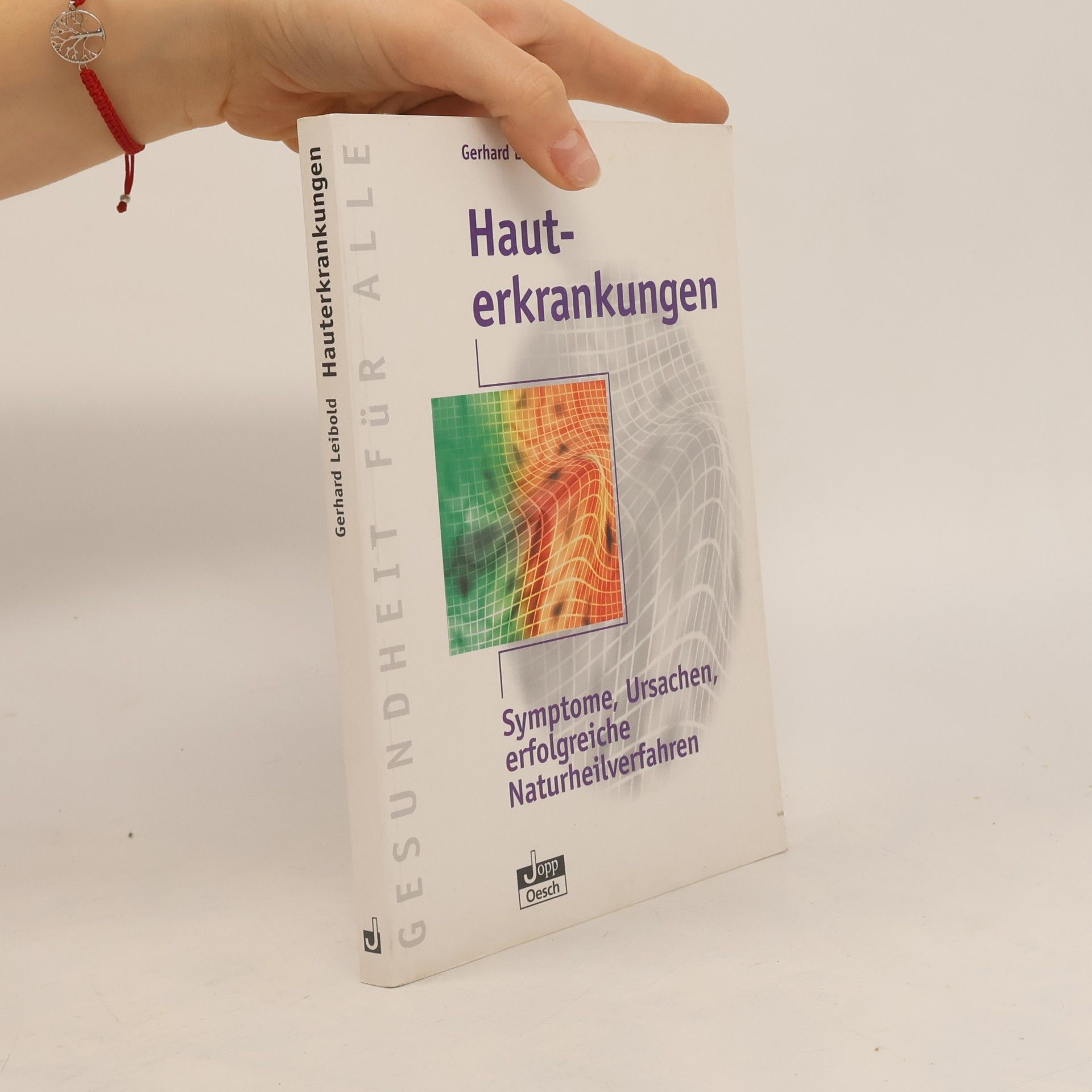 Gerhard Leibold Gesundheit für Alle: Hauterkrankungen