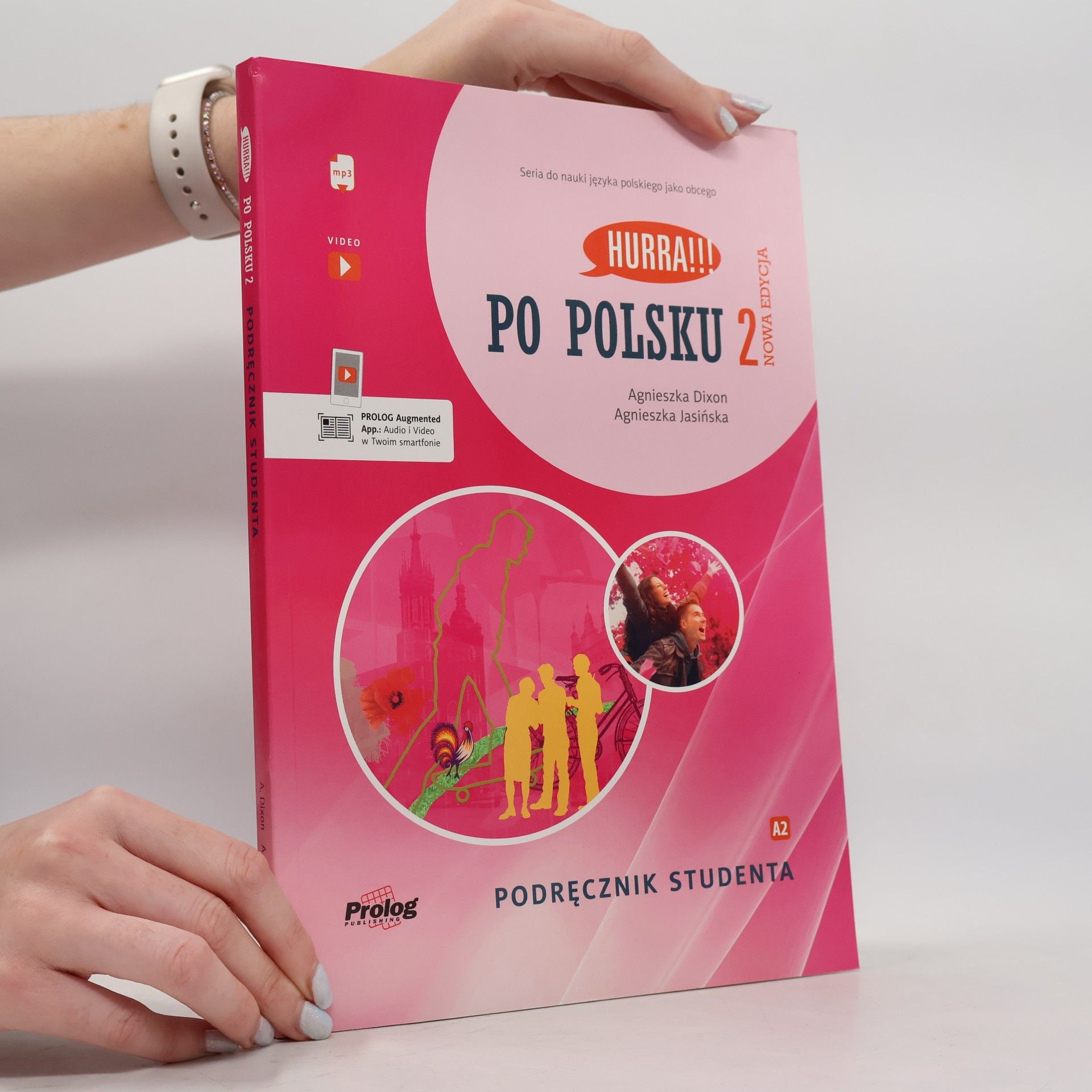 Agnieszka Dixon Hurra!!! Po Polsku - 2: Podręcznik Studenta