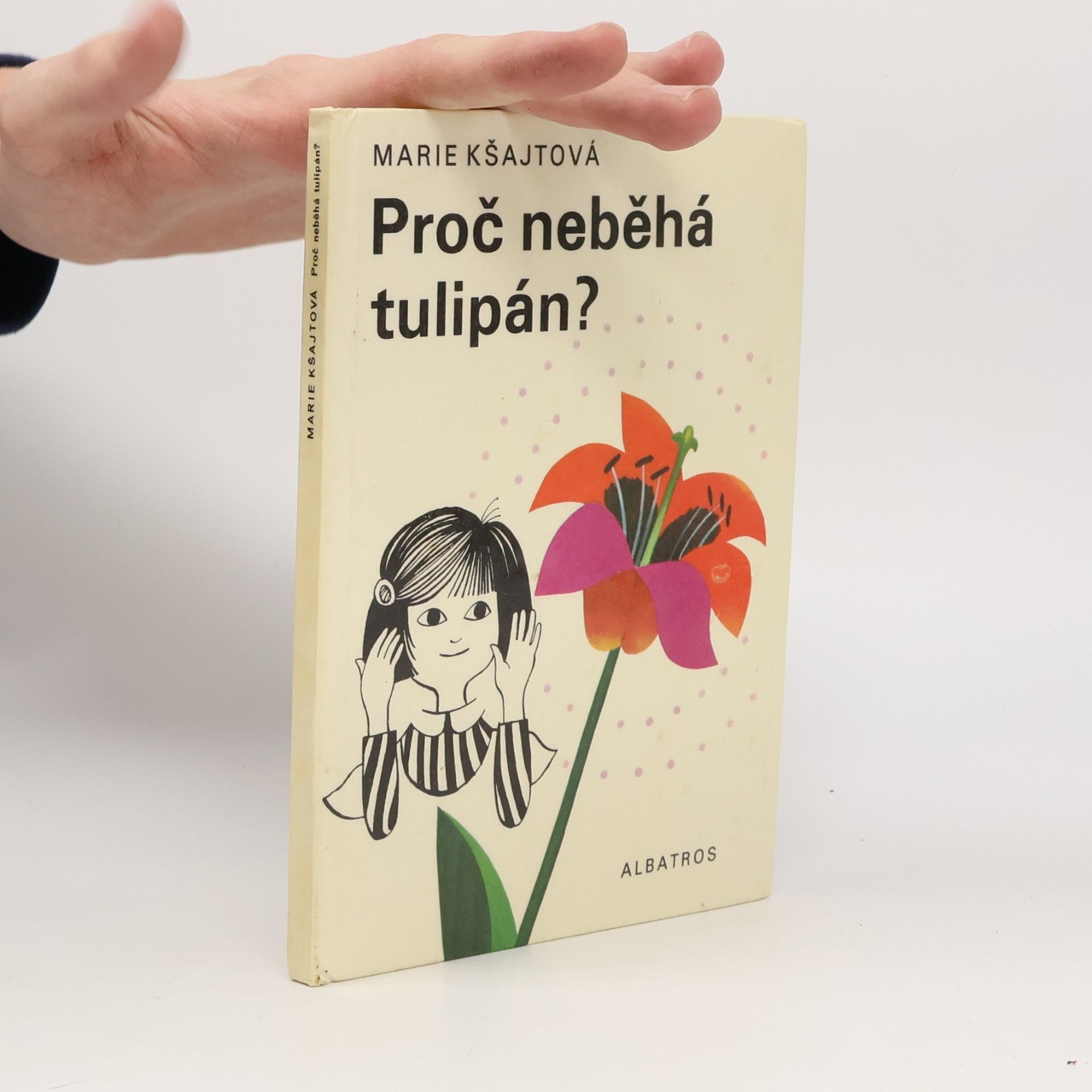 Proč neběhá tulipán?