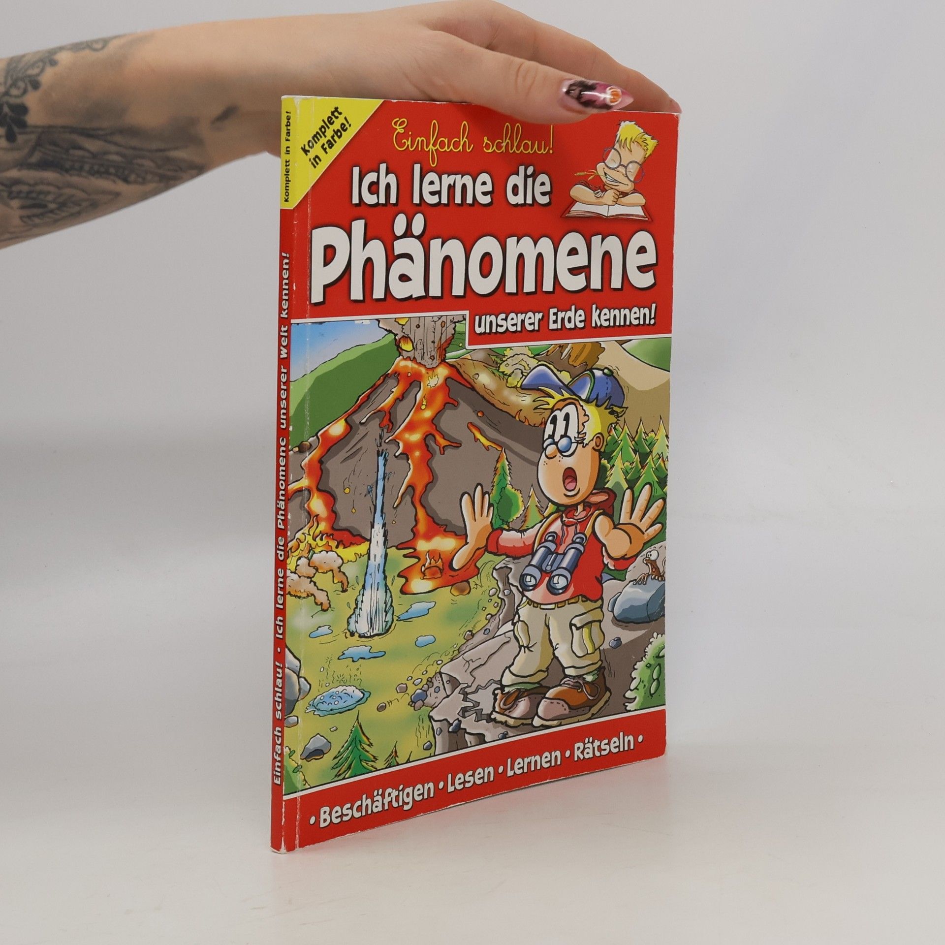 Autorenkollektiv Ich lerne die Phänomene unserer Erde kennen!