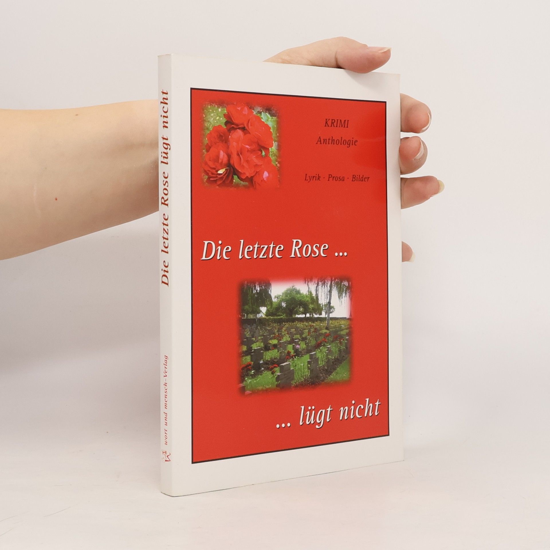 Die letzte Rose lügt nicht ...