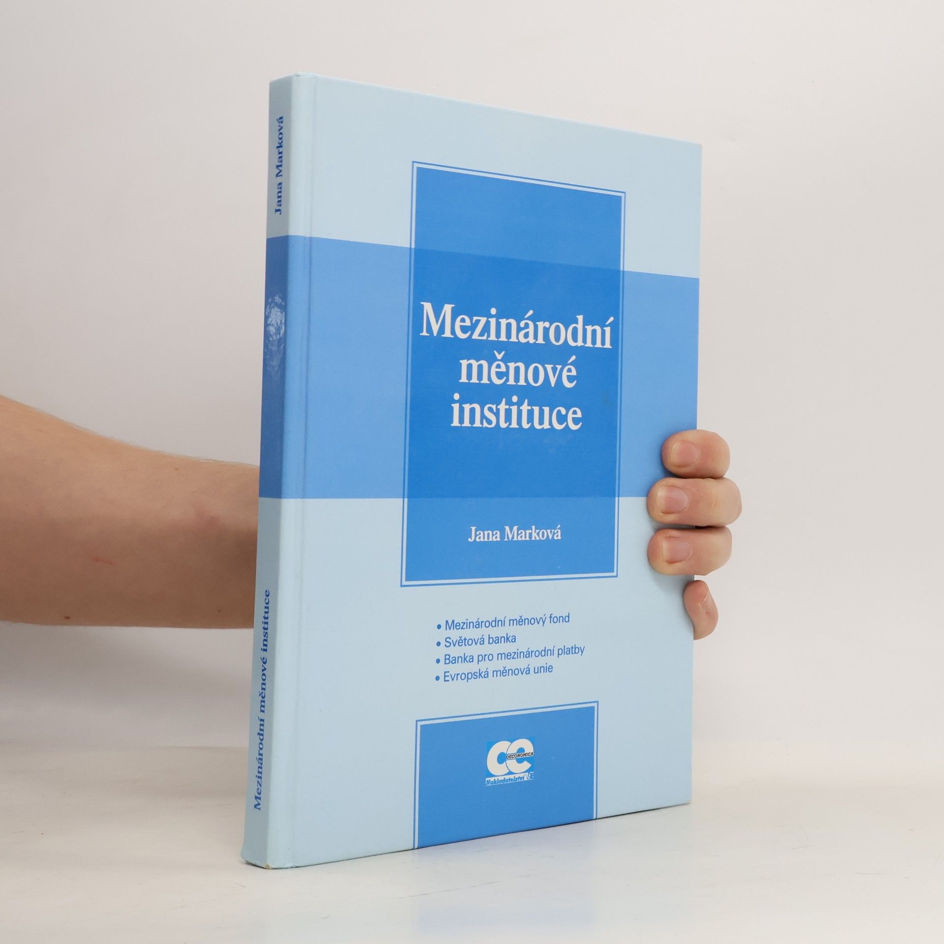 Jana Komárková Mezinárodní měnové instituce