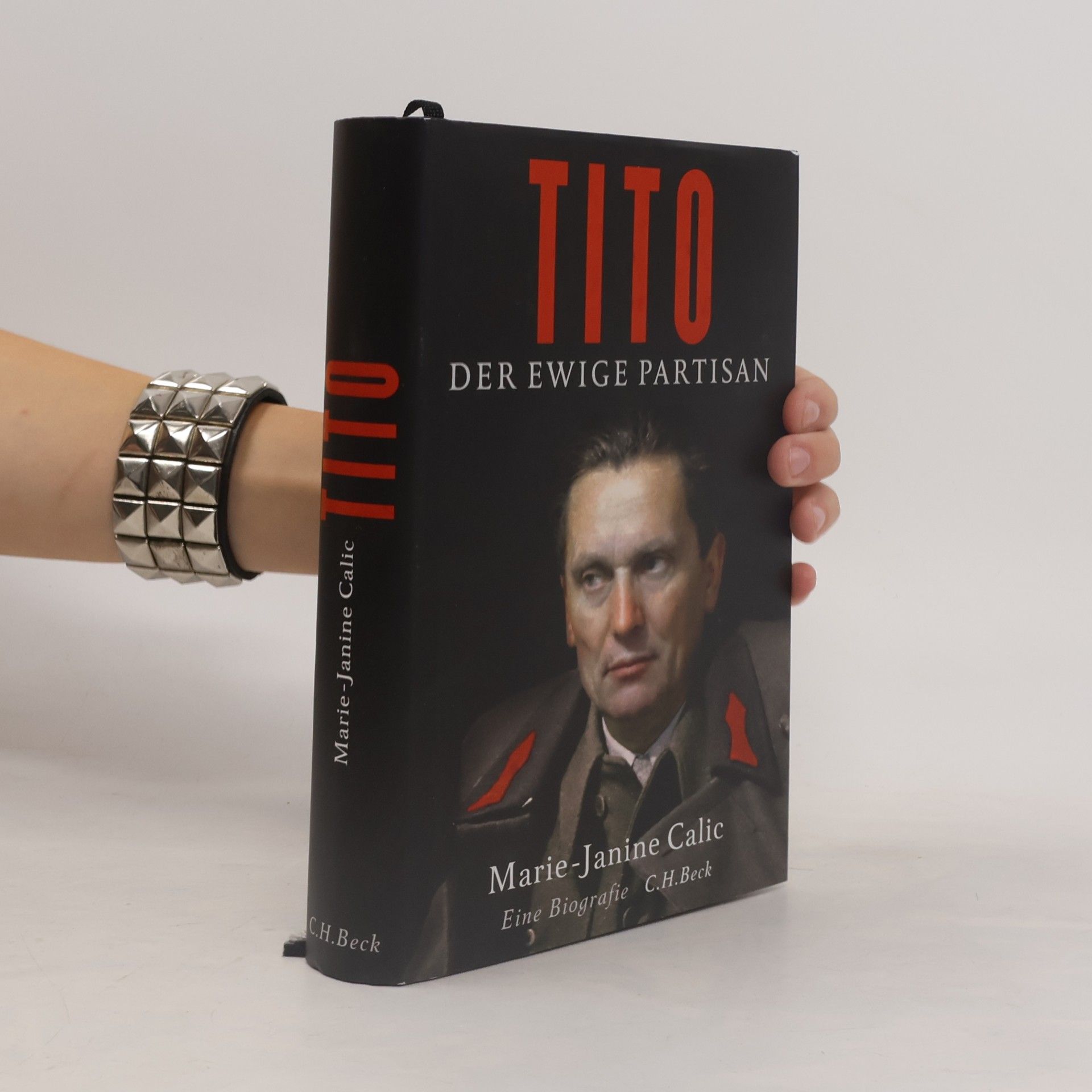 Marie-Janine Calic Tito: Der Ewige Partisan