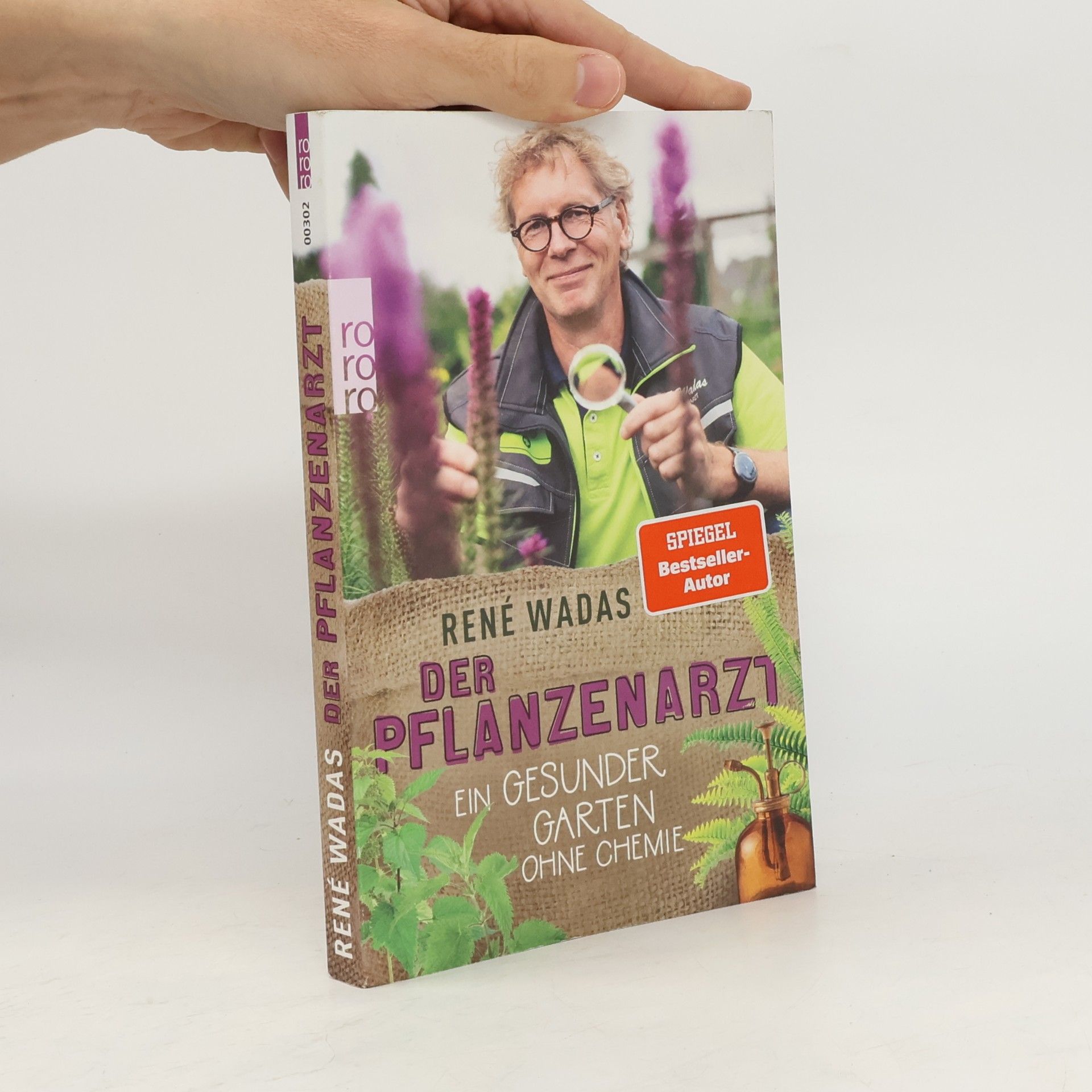 Der Pflanzenarzt: Ein gesunder Garten ohne Chemie