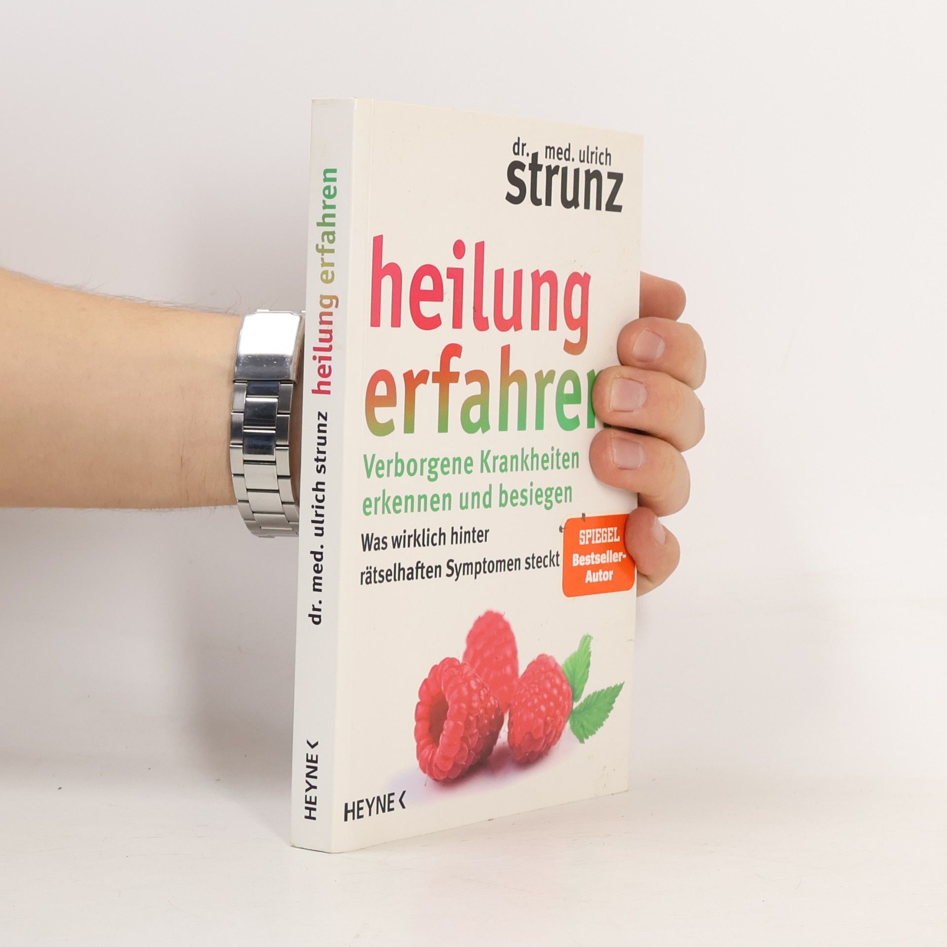 Heilung erfahren. Verborgene Krankheiten erkennen und besiegen