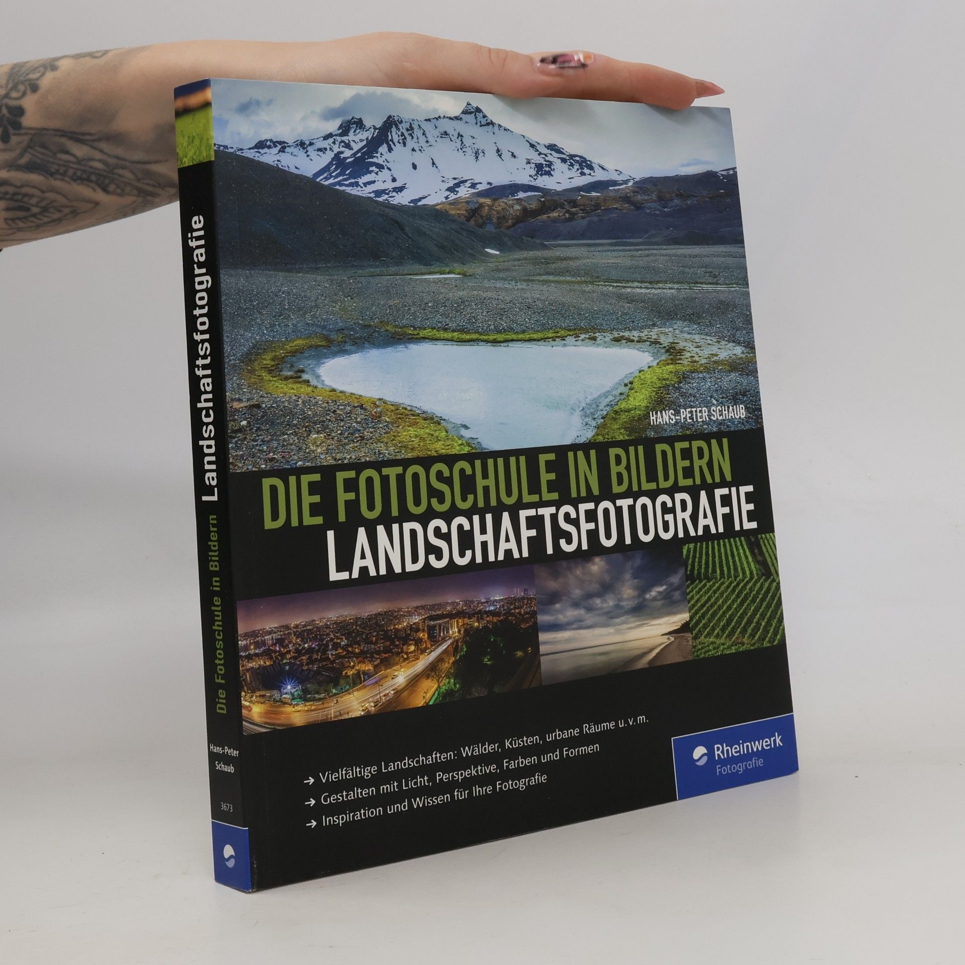 Hans-Peter Schaub Die Fotoschule in Bildern. Landschaftsfotografie