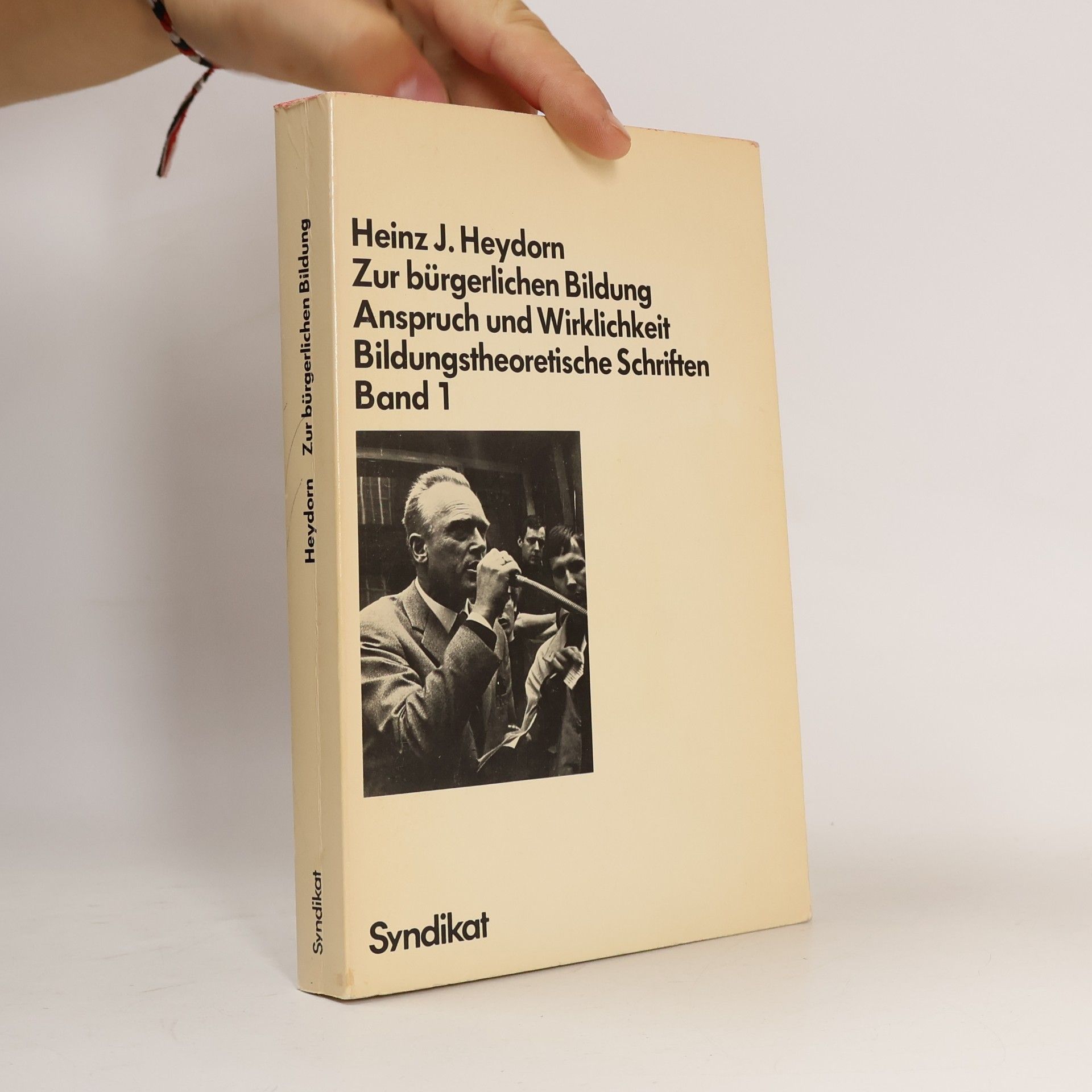 Heinz Joachim Heydorn Bildungstheoretische Schriften - 1: Zur bürgerlichen Bildung