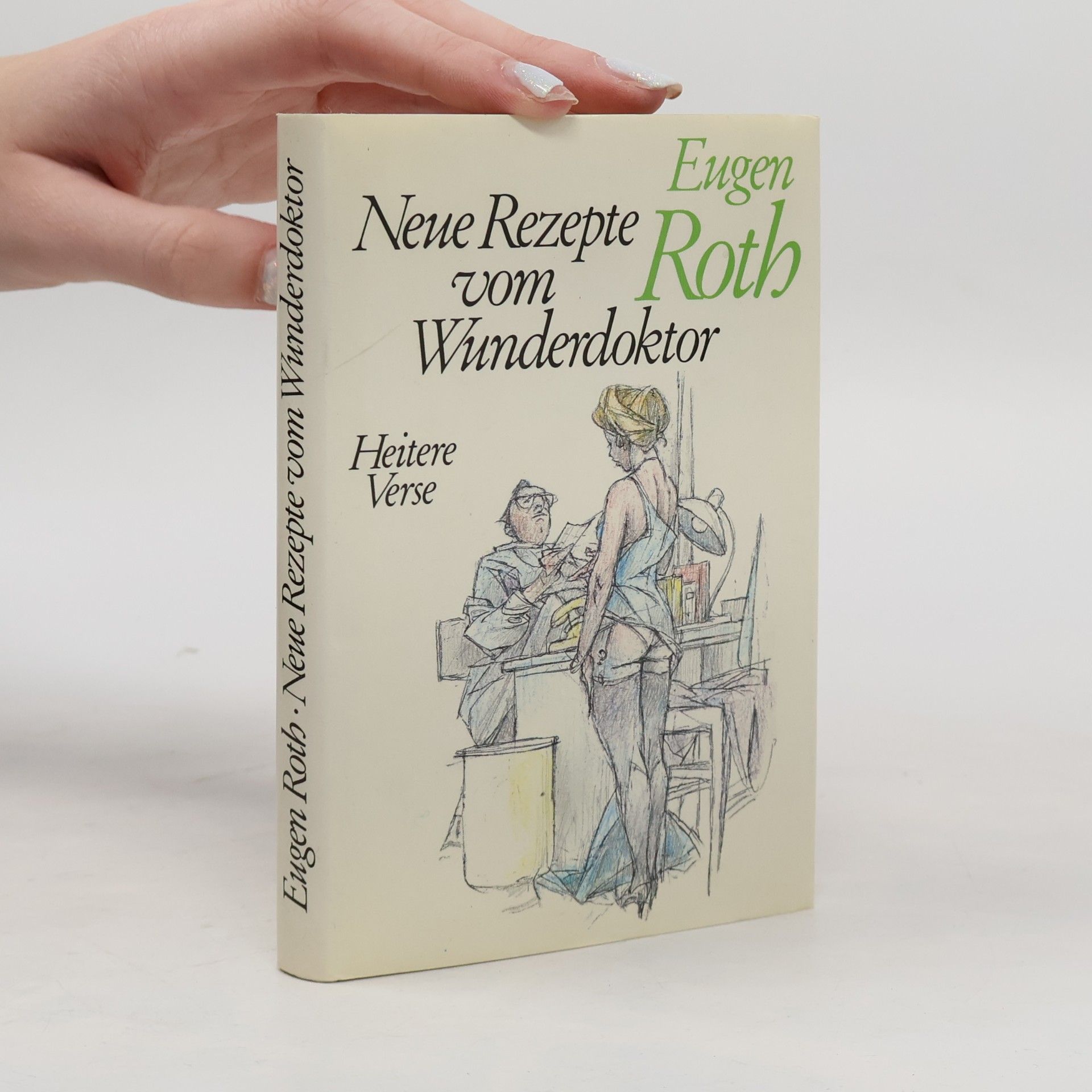 Eugen Roth Neue Rezepte vom Wunderdoktor