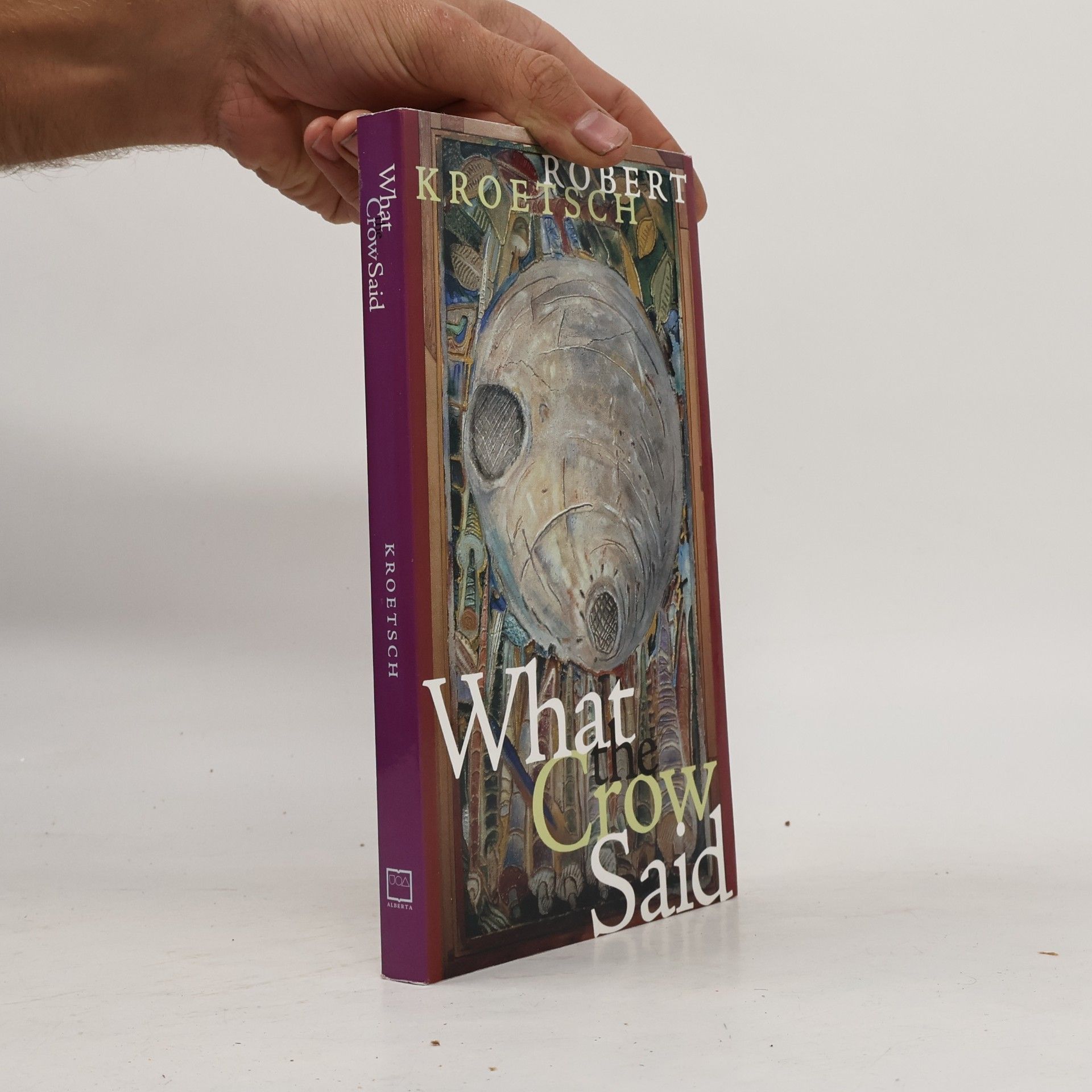 Robert Kroetsch What the Crow Said