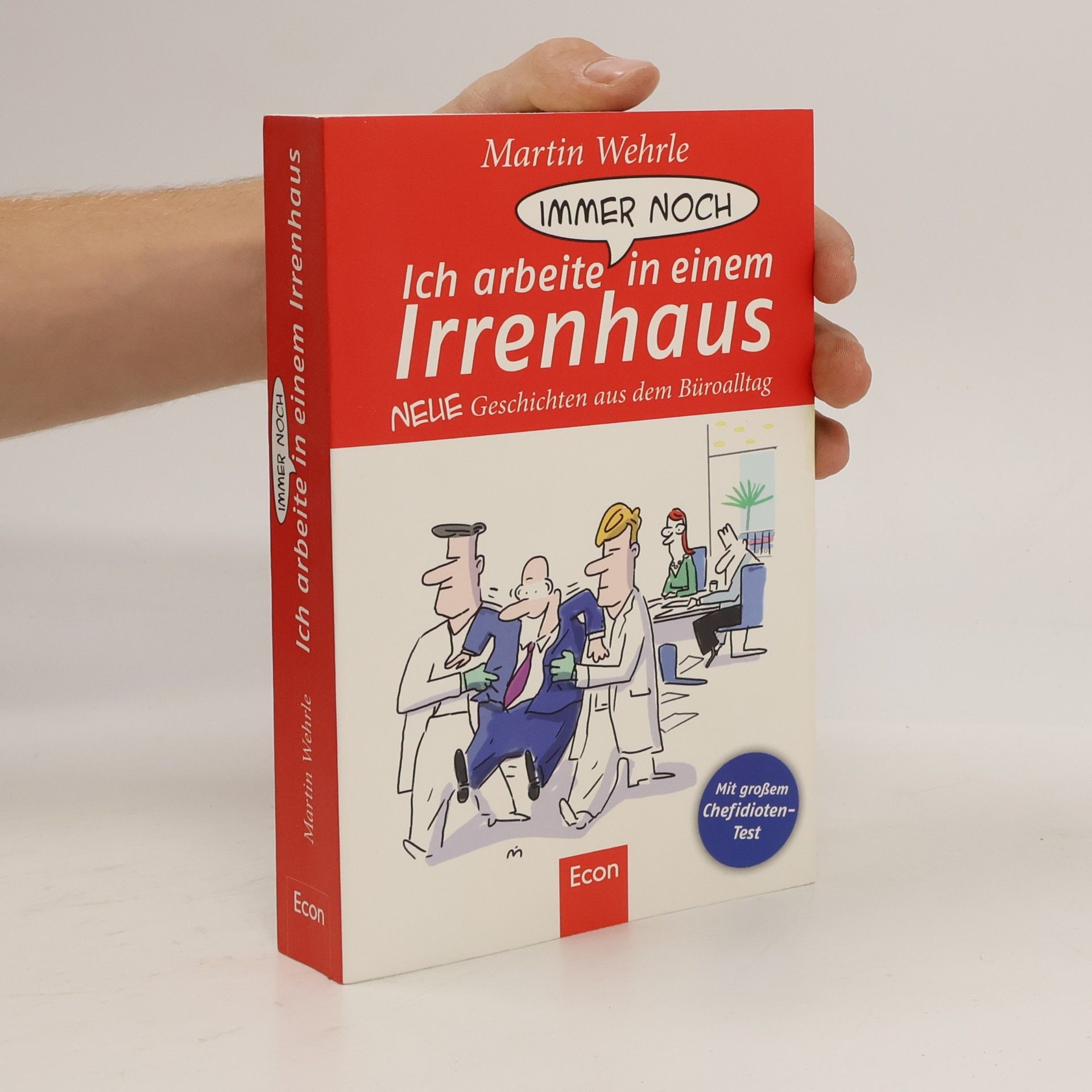 Martin Wehrle Ich arbeite immer noch in einem Irrenhaus