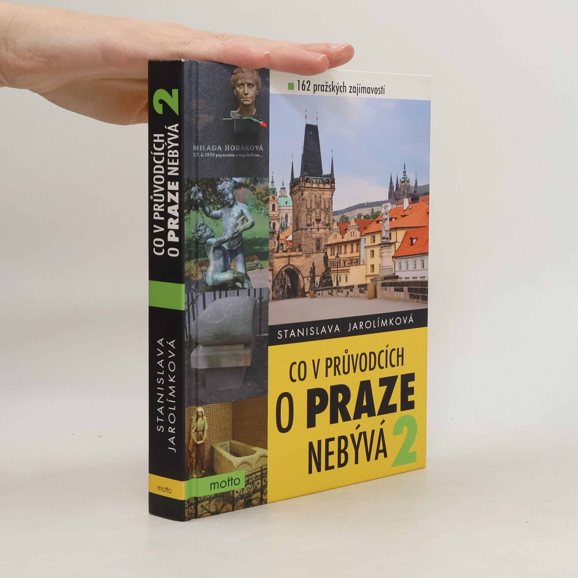 Co v průvodcích o Praze nebývá 2, aneb, 162 pražských zajímavostí