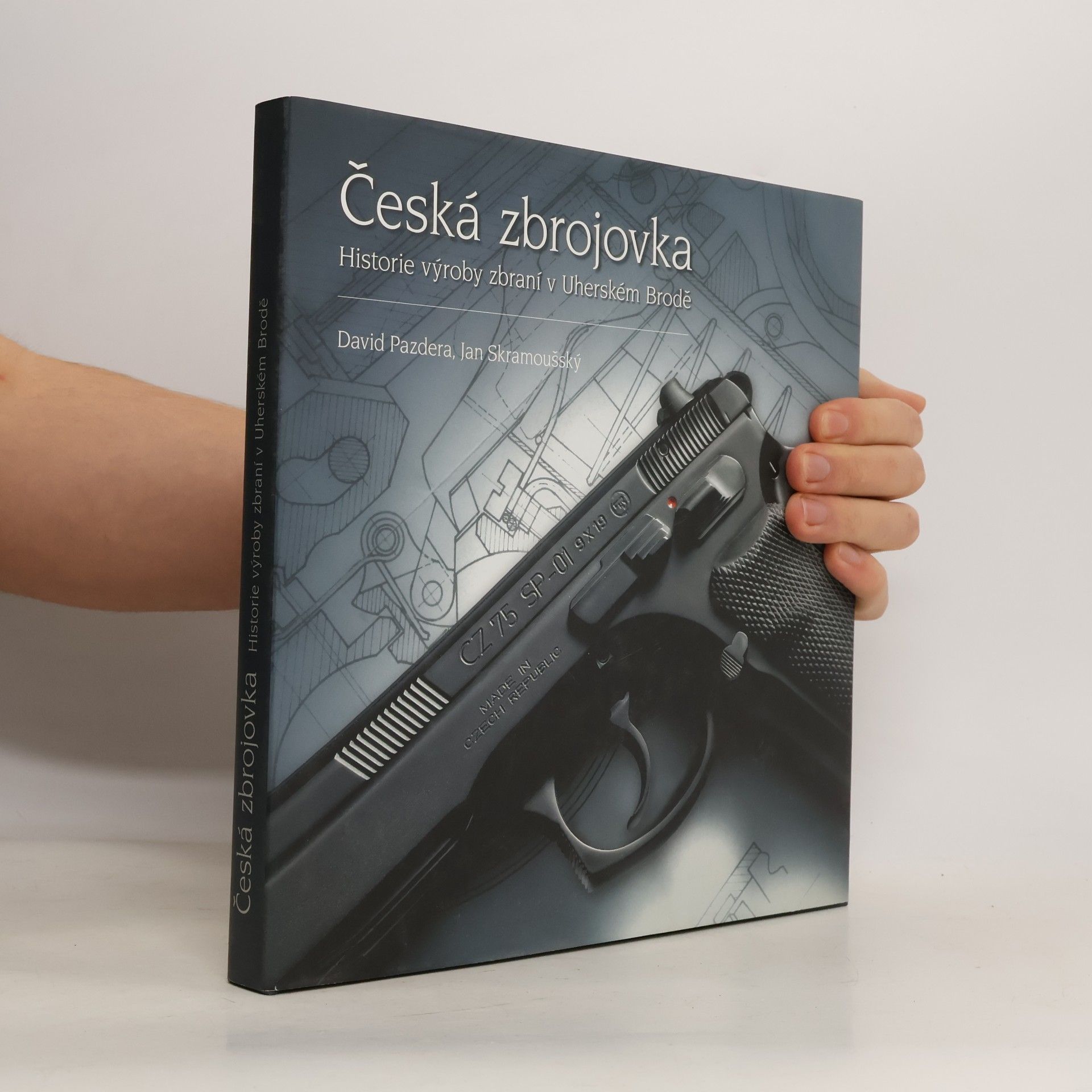 Česká zbrojovka : historie výroby zbraní v Uherském Brodě