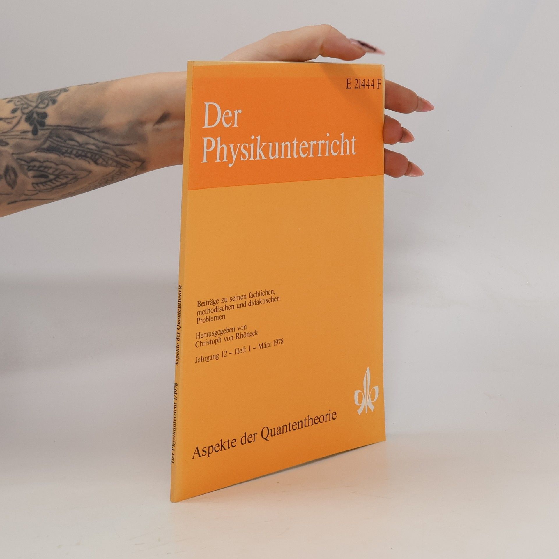 Christoph von Rhöneck Der Physikunterricht - 12, Heft 1: Aspekte der Quantentheorie