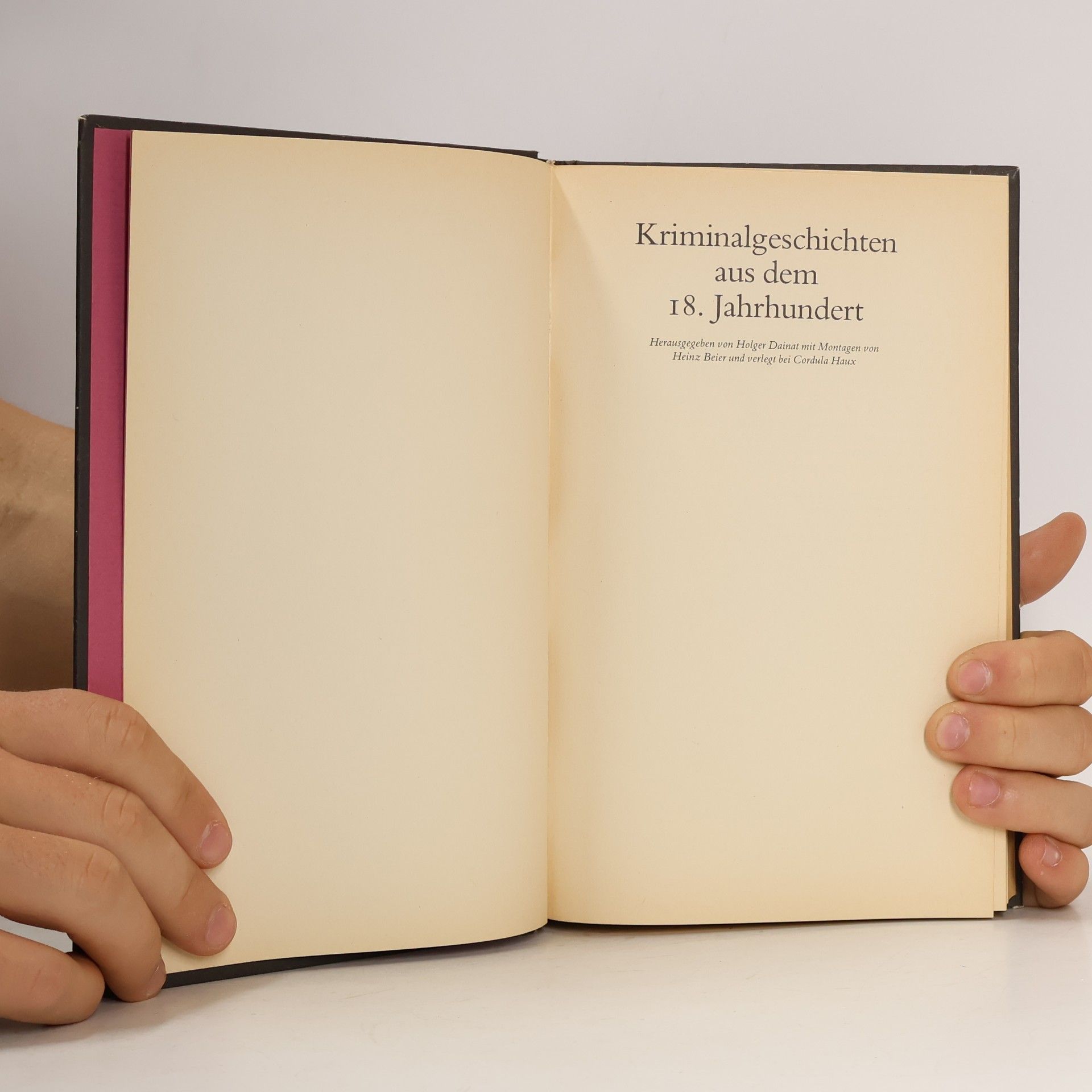 Karl-Heinz Beier Kriminalgeschichten aus dem 18. Jahrhundert