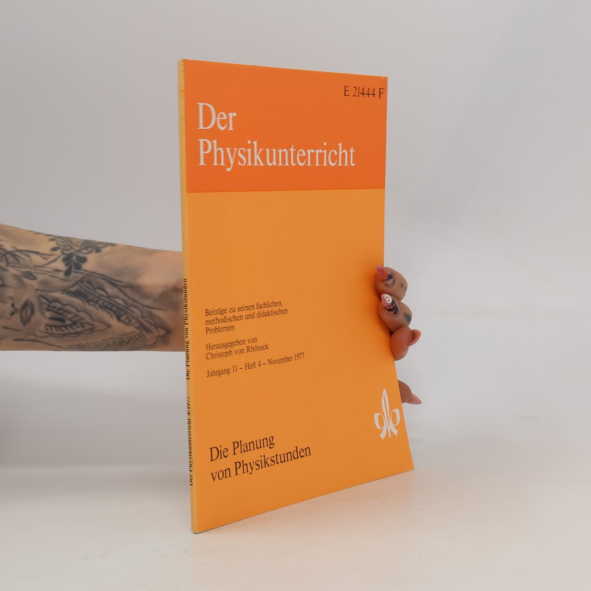 Christoph von Rhöneck Der Physikunterricht - 11, Heft 4: Die Planung von Physikstunden