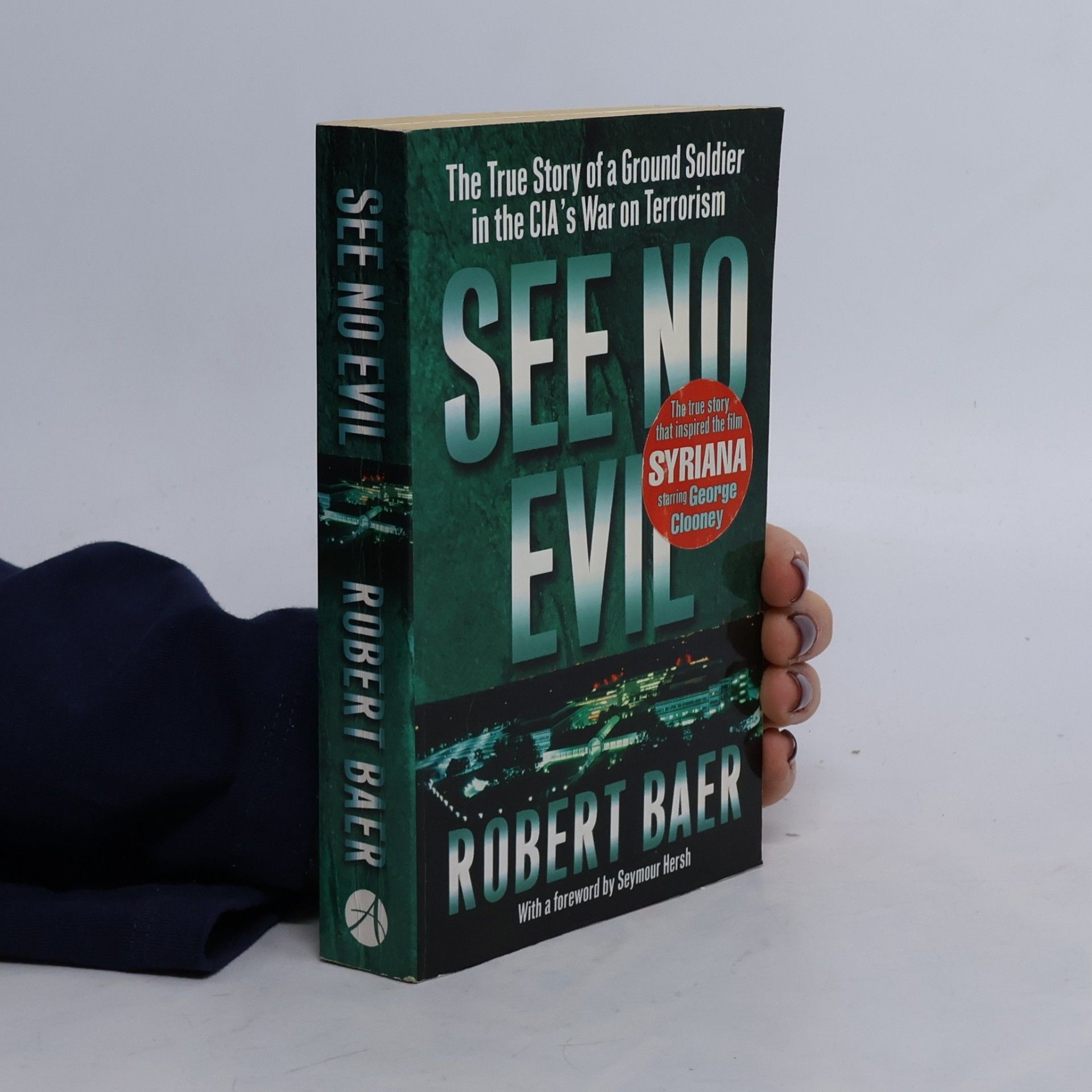 See no evil: The true story of a ground soldier in the CIA's war on terrorism