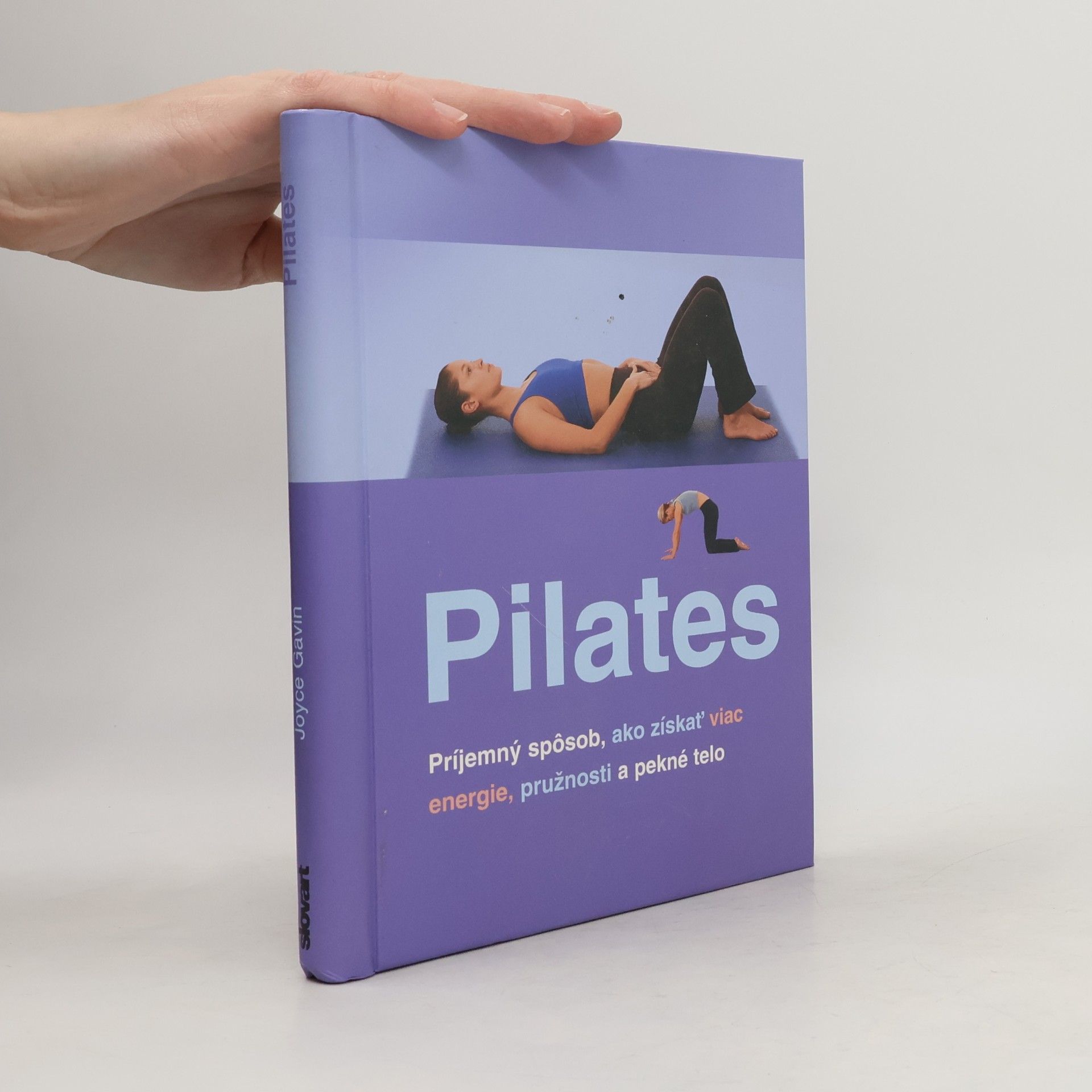 Pilates. Príjemný spôsob, ako získať viac energie, pružnosti a pekné telo.