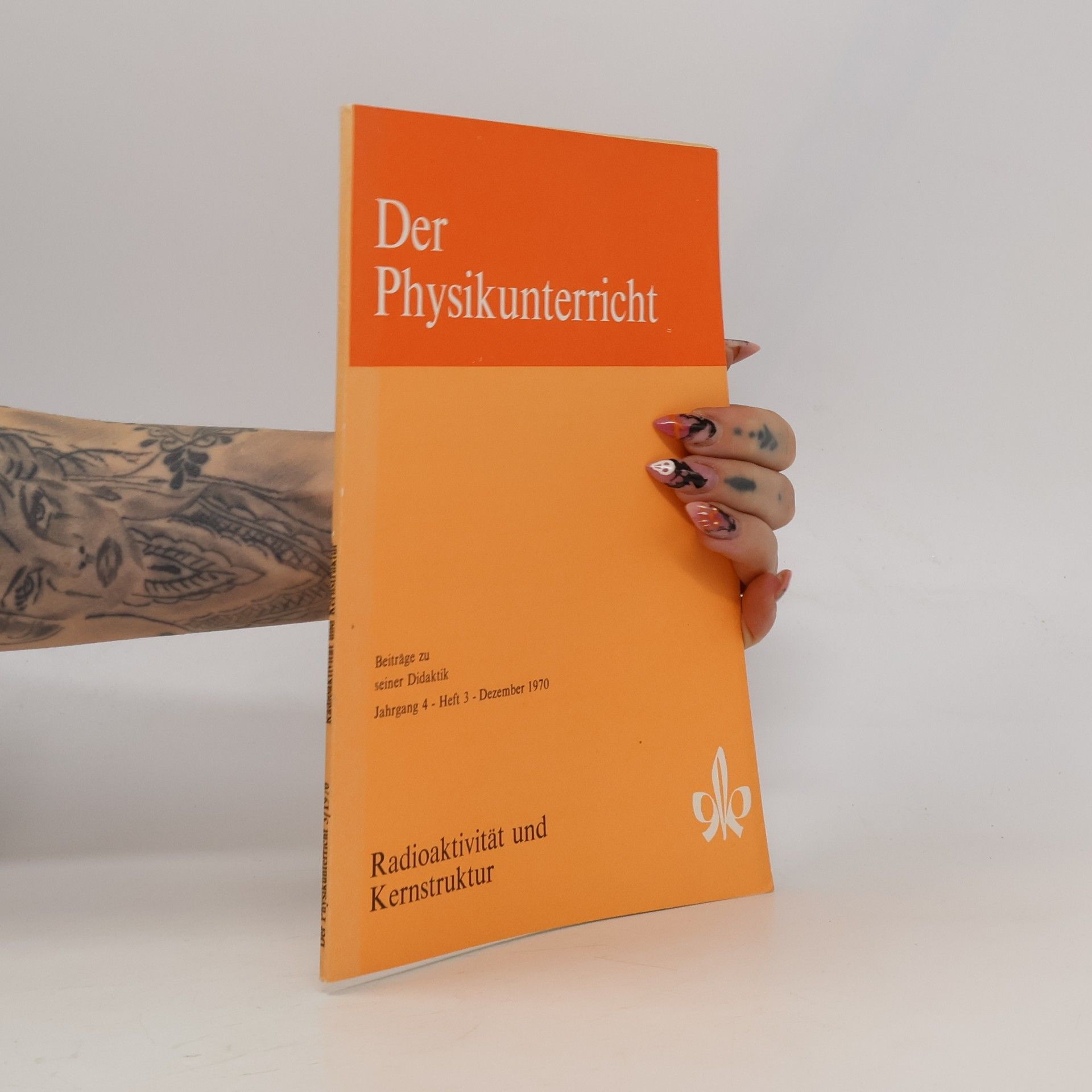 Auteurscollectief Der Physikunterricht: Radioaktivität und Kernstruktur