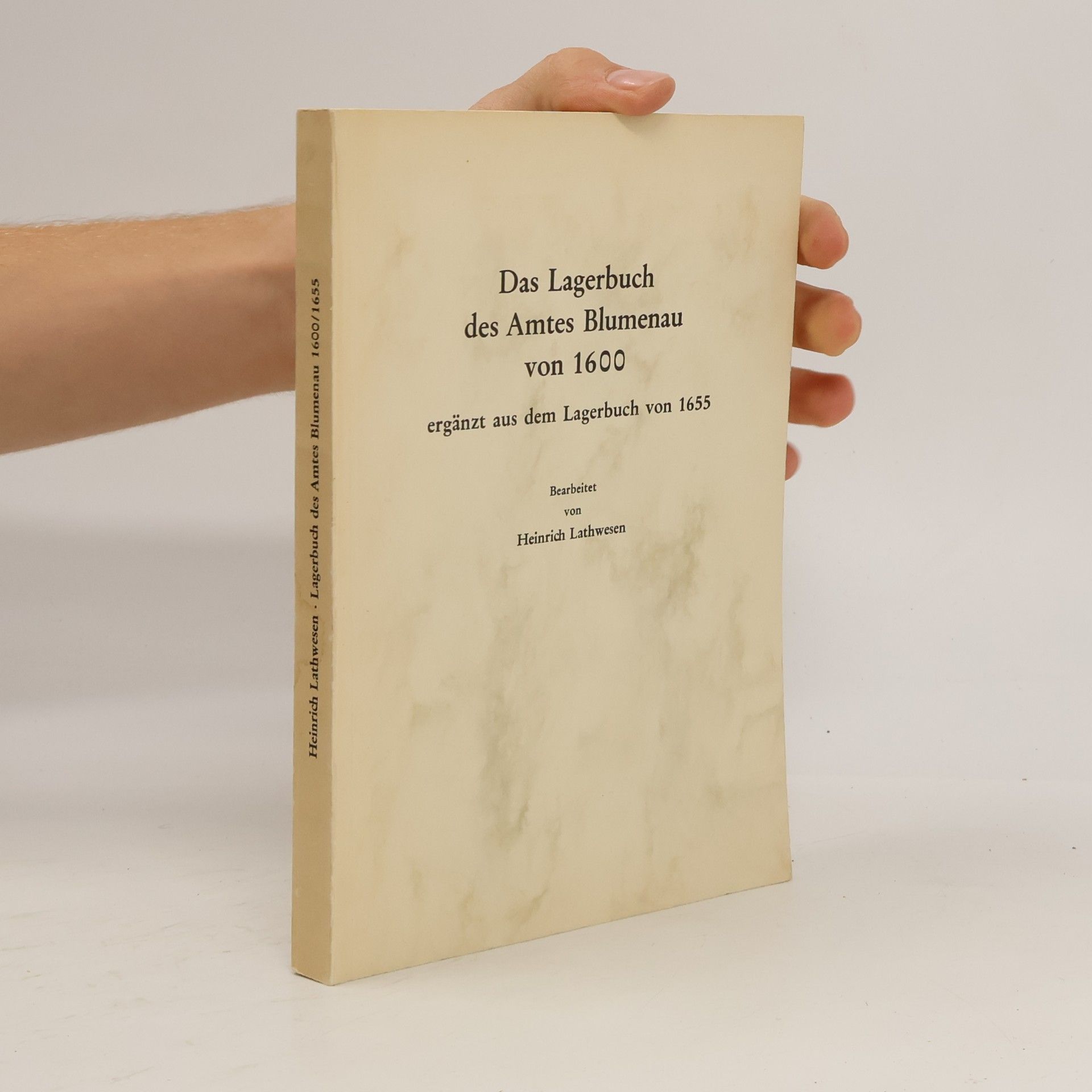 Heinrich Lathwesen Das Lagerbuch des Amtes Blumenau von 1600