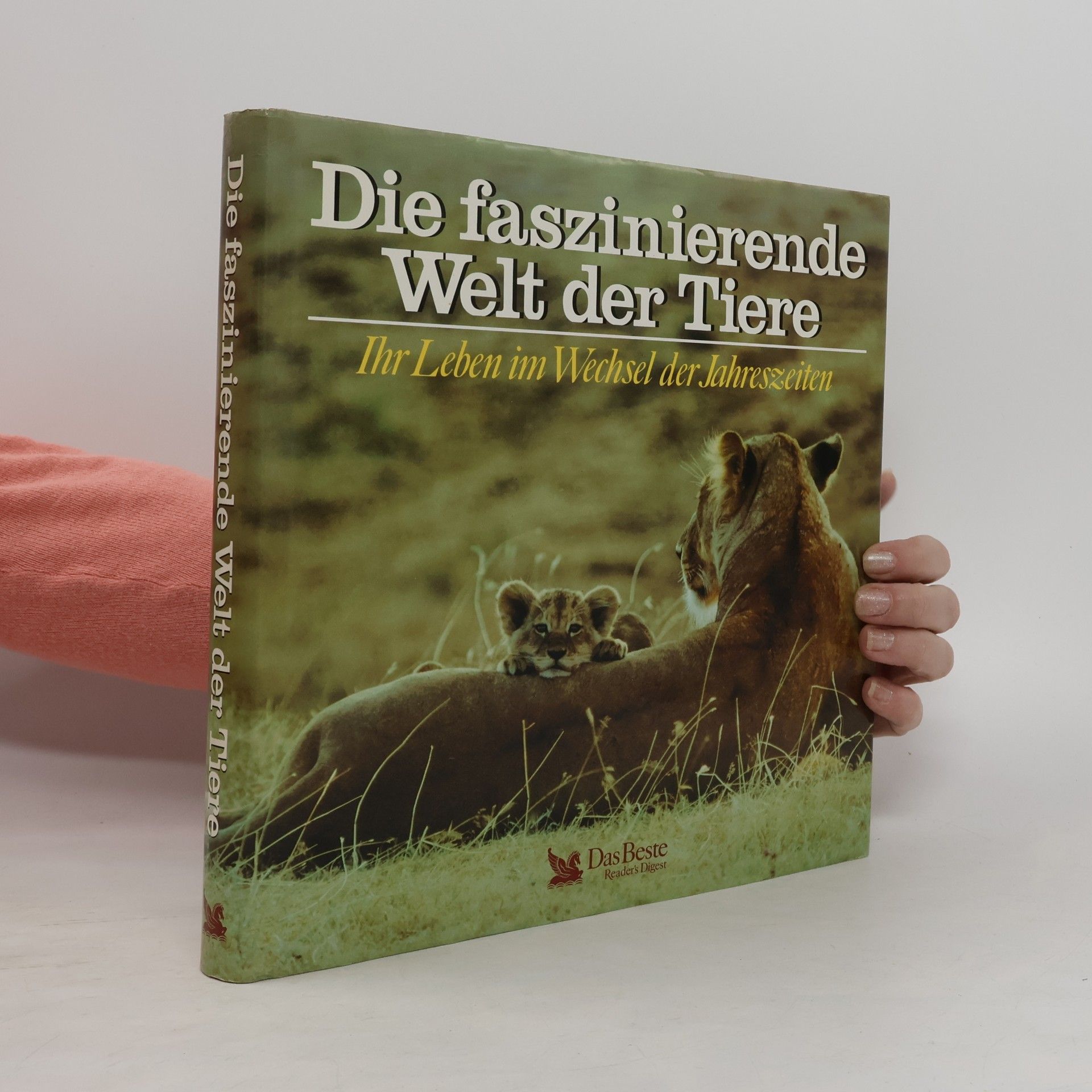 Kolektiv autorů Die faszinierende Welt der Tiere