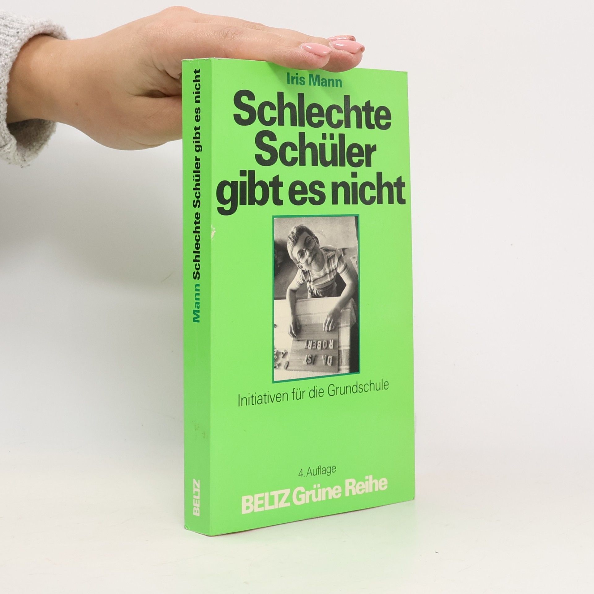 Iris Mann Schlechte Schüler gibt es nicht - 4. Auflage