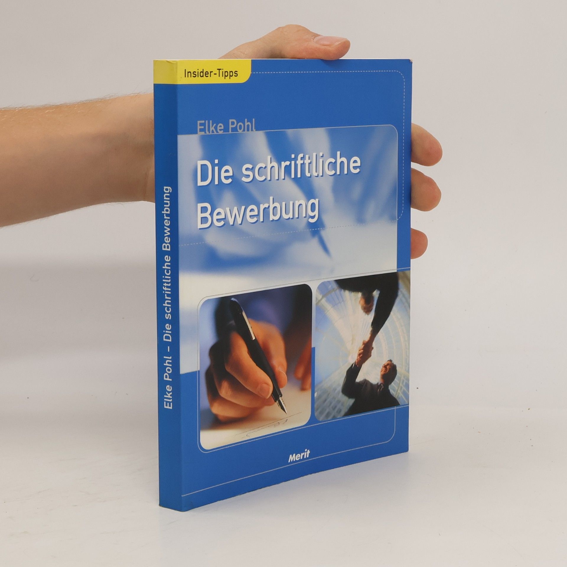 Elke Pohl Die schriftliche Bewerbung