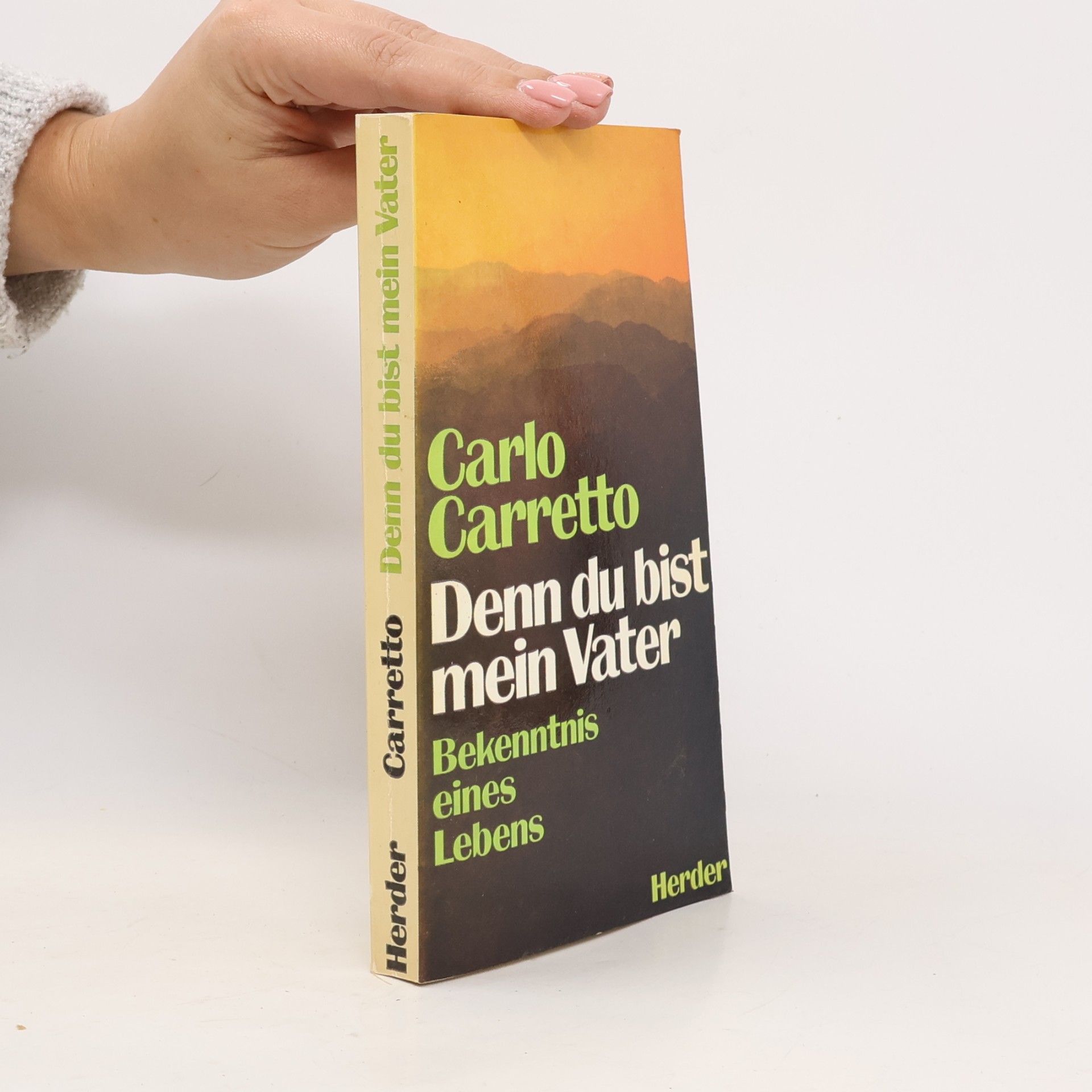 Denn du bist mein Vater. Bekenntnis eines Lebens.