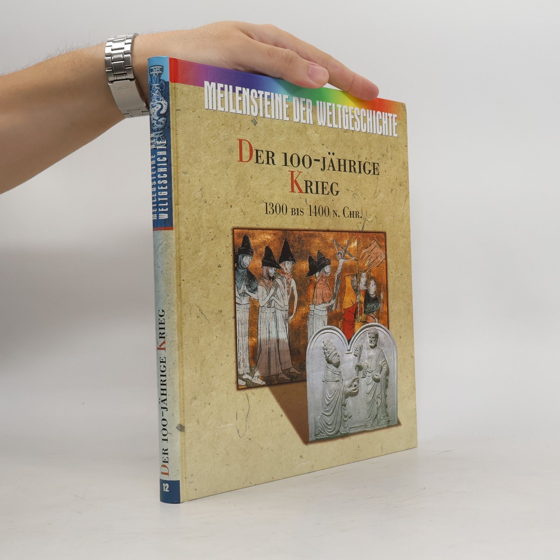 Collectif d'auteurs Der 100-jährige Krieg 1300 bis 1400 n. Chr.