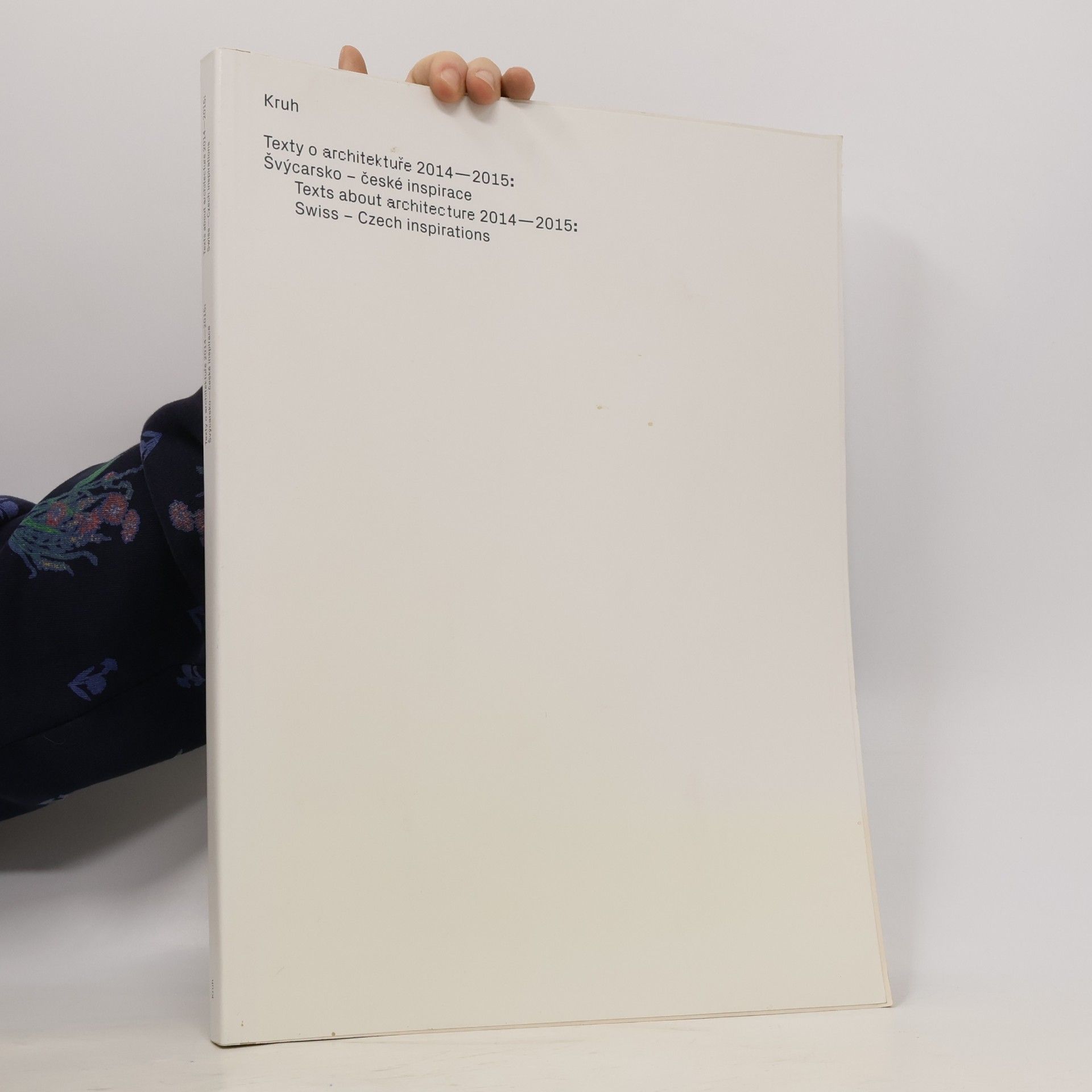 Collectif d'auteurs Kruh : texty o architektuře 2014-2015 : švýcarsko-české inspirace