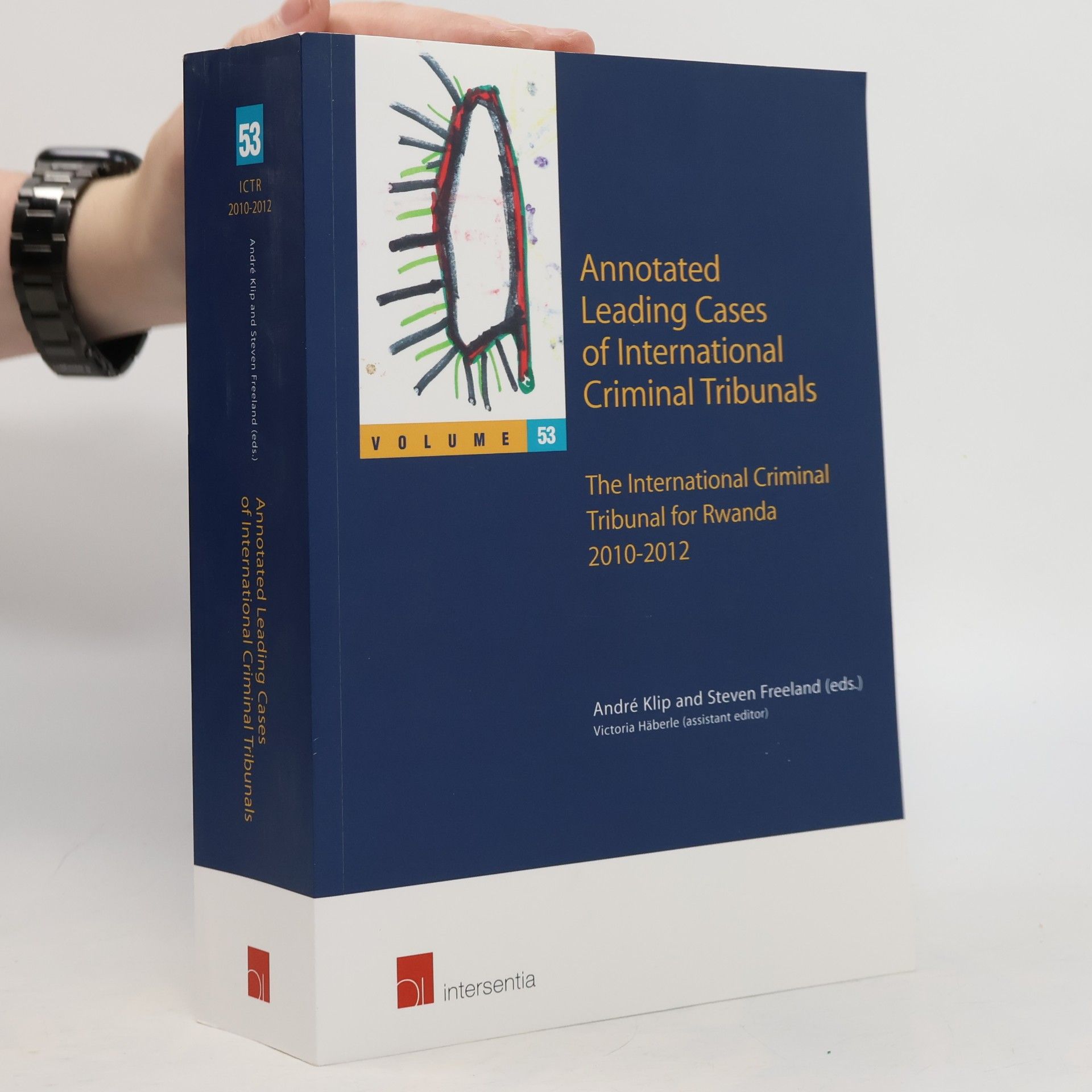 Annotated Leading Cases of International Criminal Tribunals