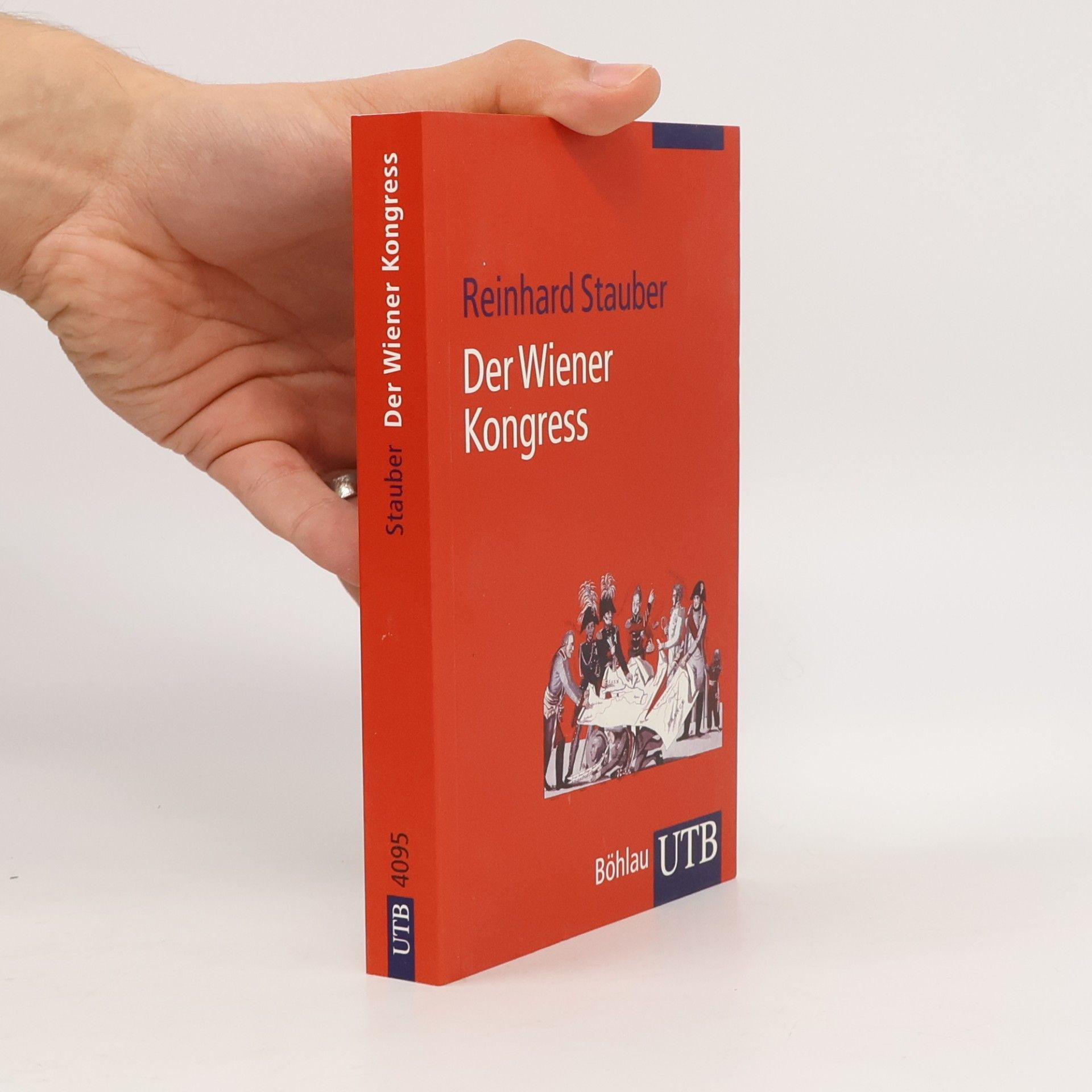 Reinhard Stauber UTB - 4095: Der Wiener Kongress