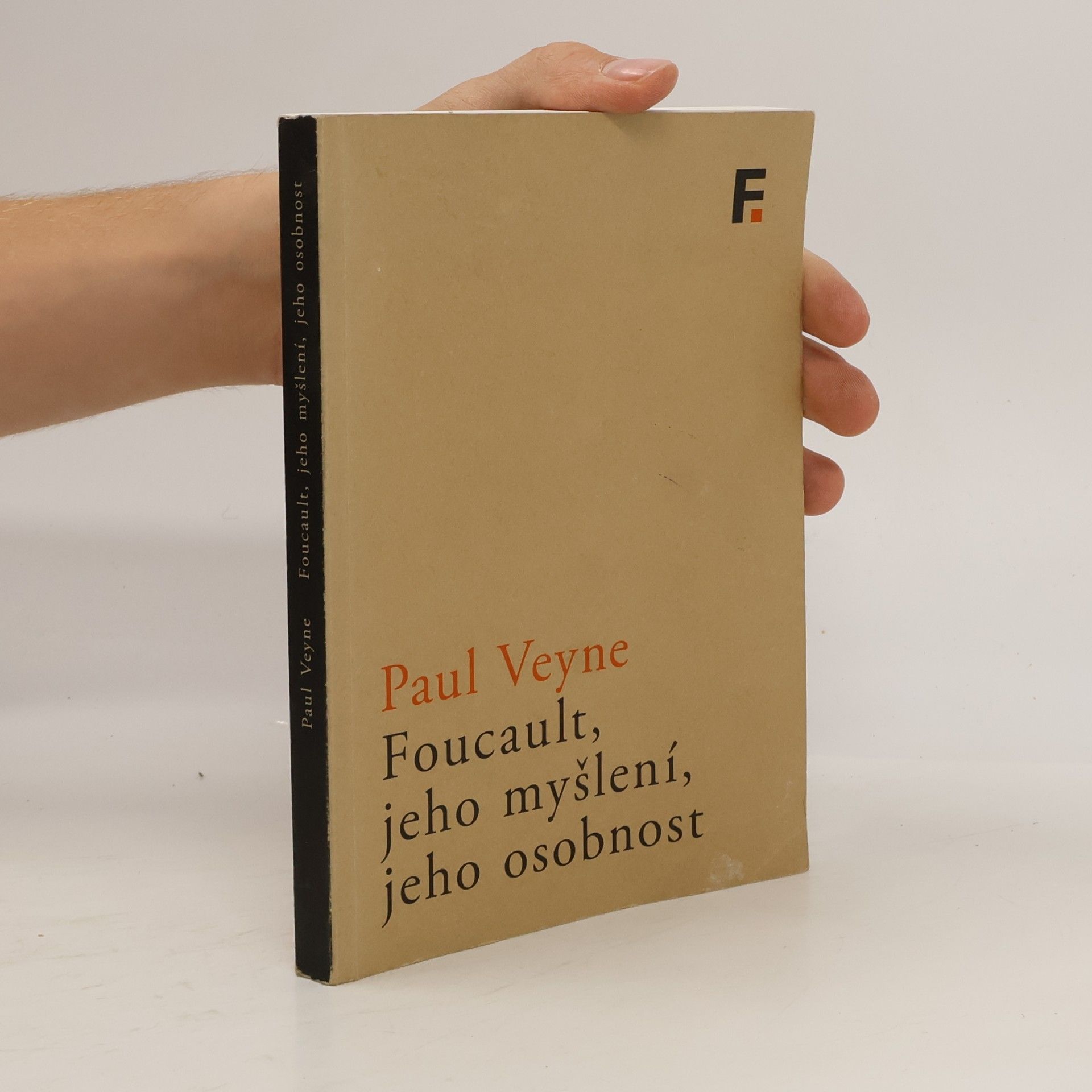 Foucault, jeho myšlení, jeho osobnost