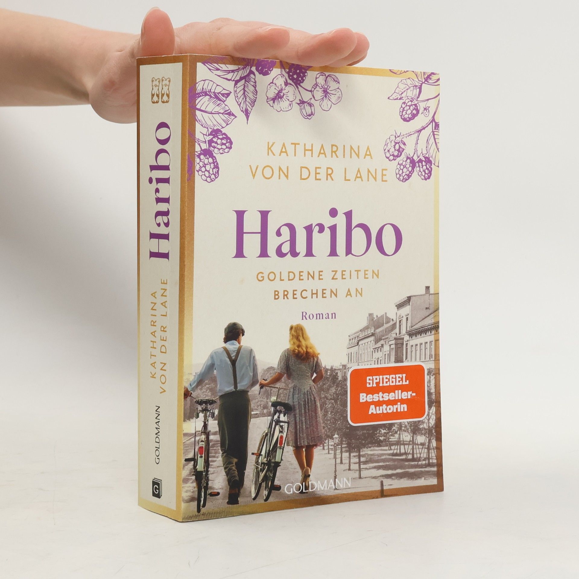 Katharina Von Der Lane Die Haribo-Saga - 2: Haribo - goldene Zeiten brechen an